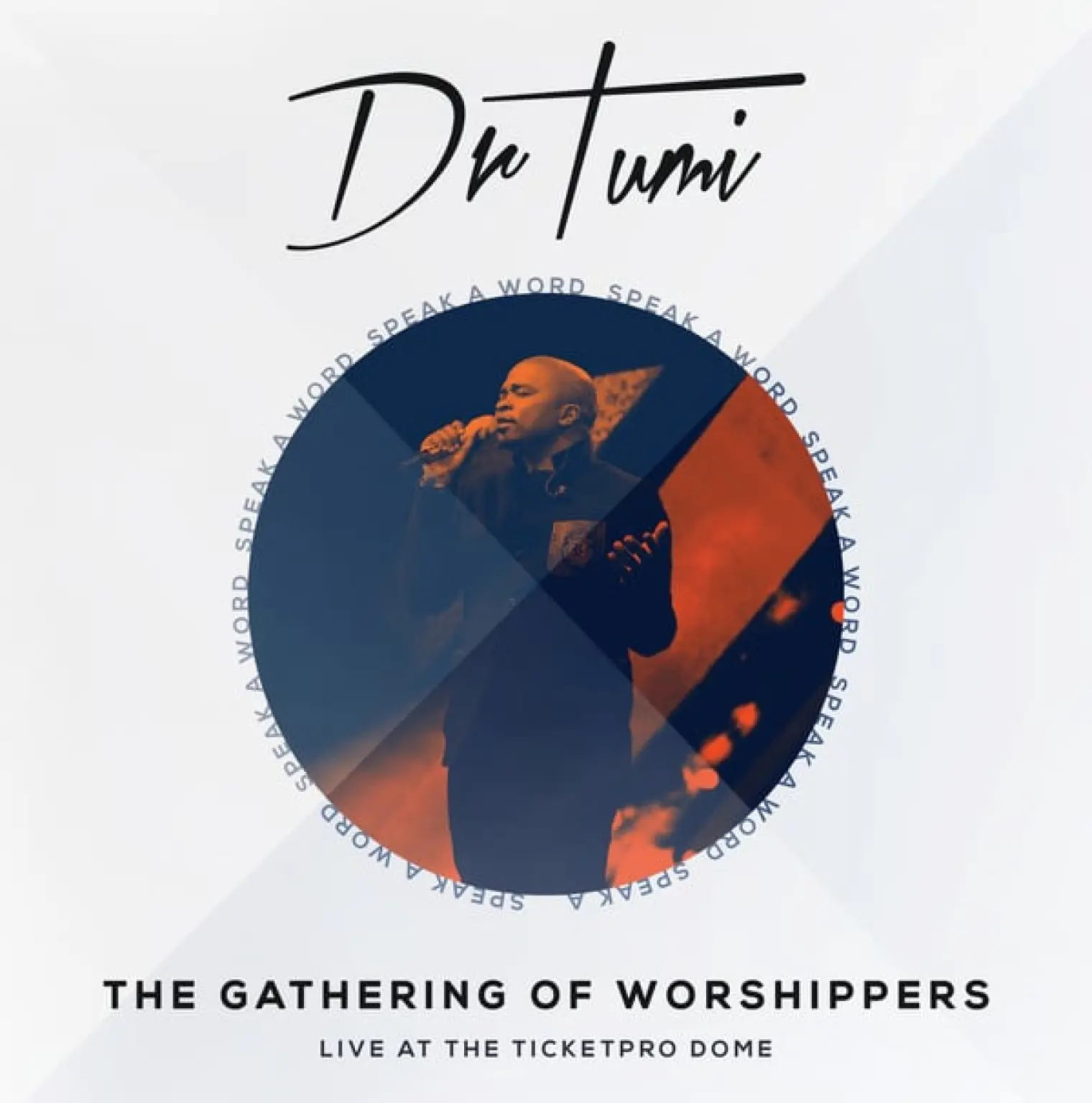 The Gathering Of Worshippers - Speak A Word -  Dr Tumi 