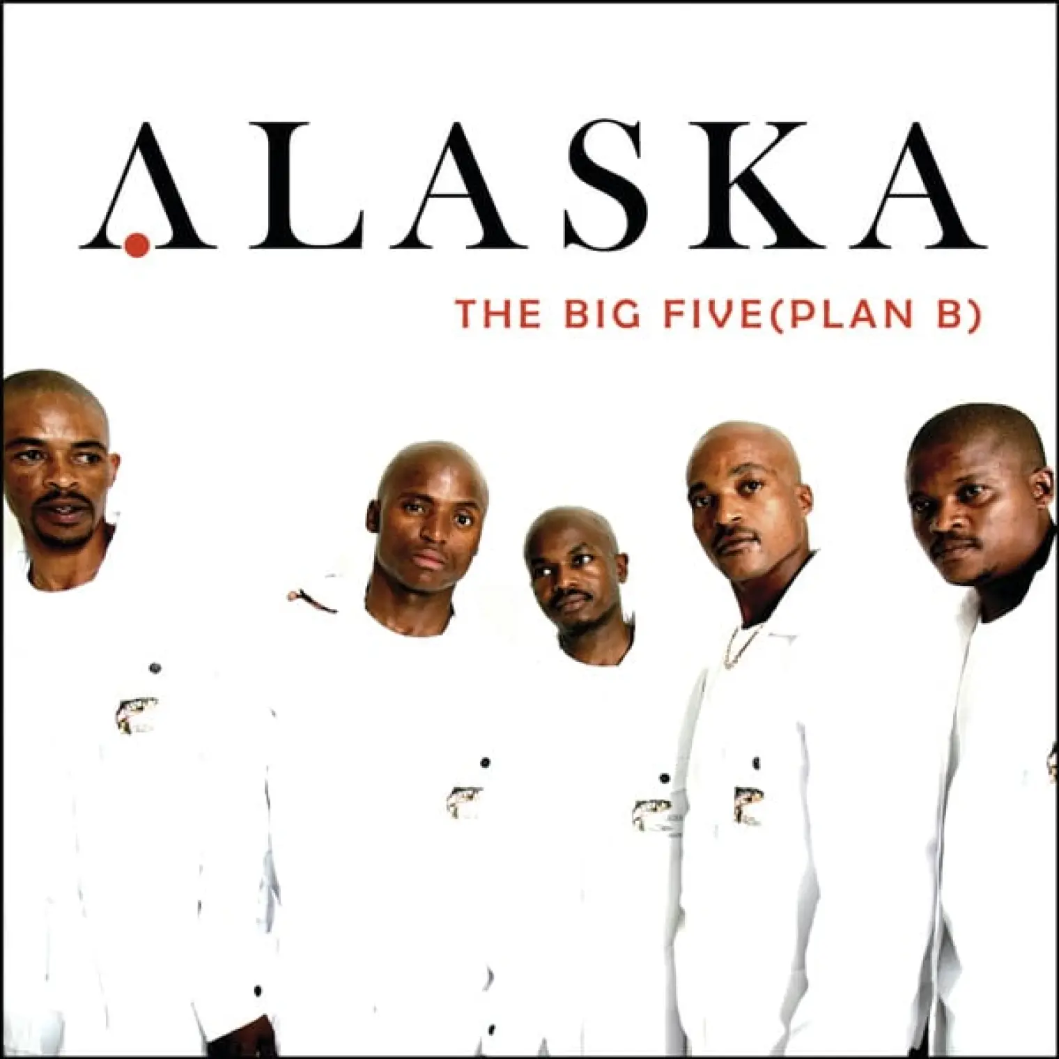 Big Five - Plan B -  Alaska 
