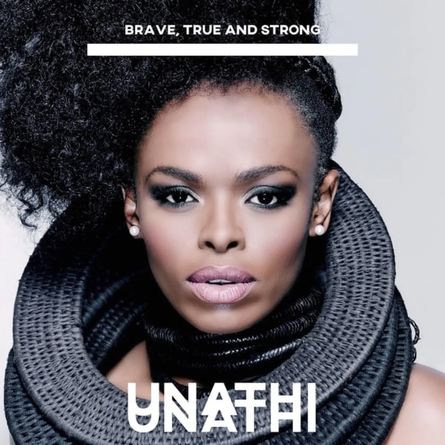Brave True And Strong -  Unathi 