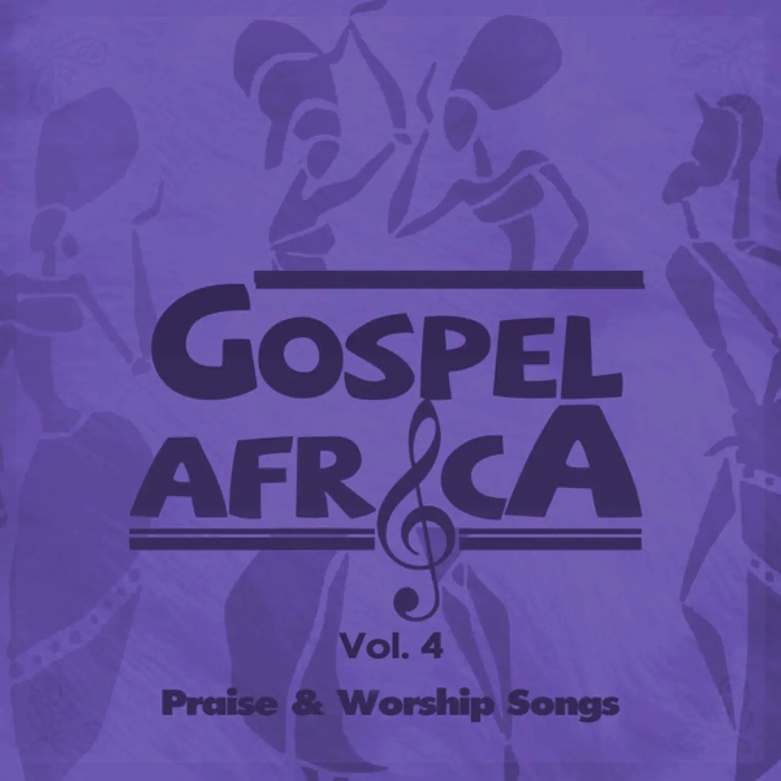 Gospel Africa Praise And Worship Songs Vol 4 -  Various Artists 