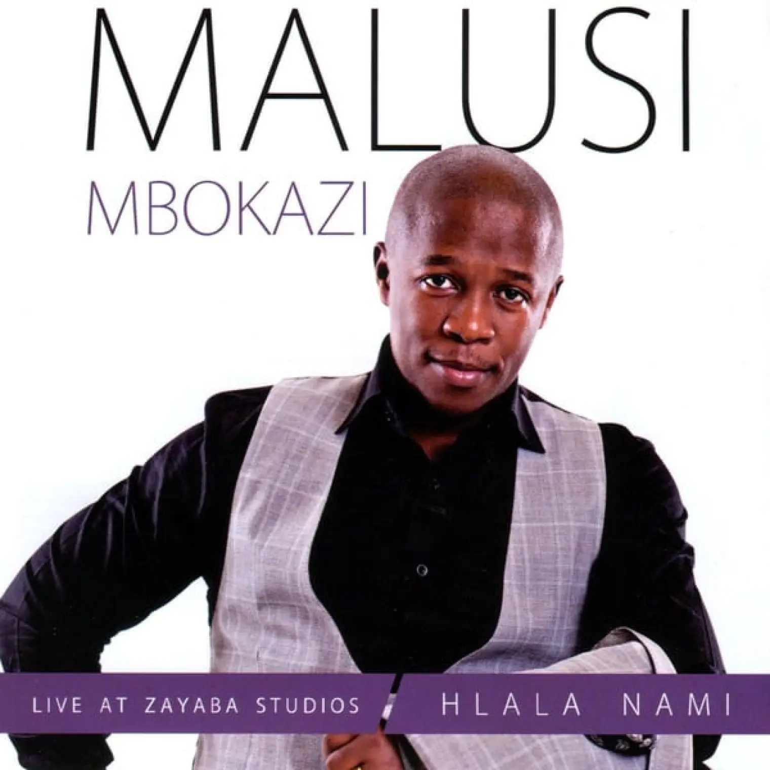 Hlala Nami Live At Zayaba Studios -  Malusi Mbokazi 