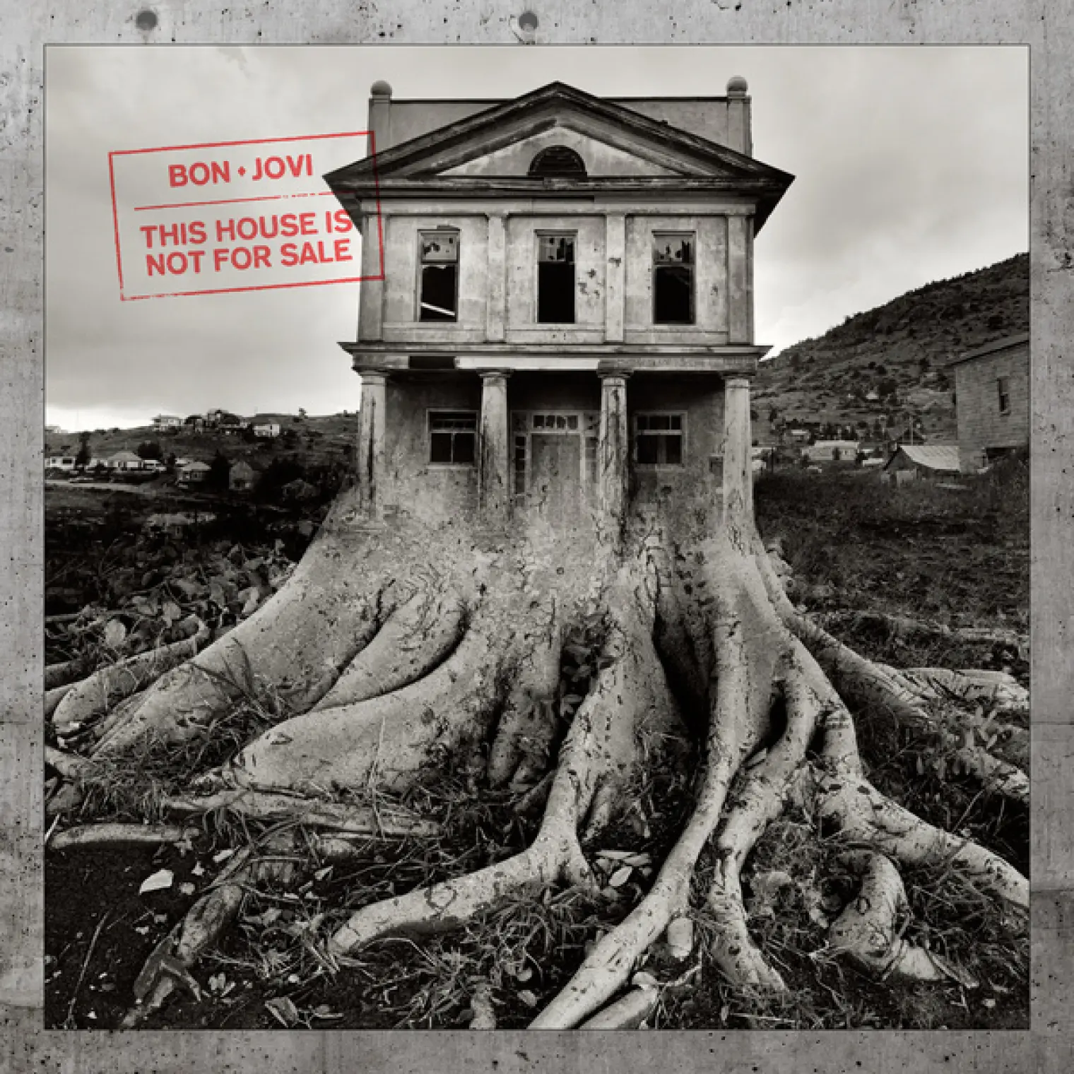 This House Is Not For Sale -  Bon Jovi 