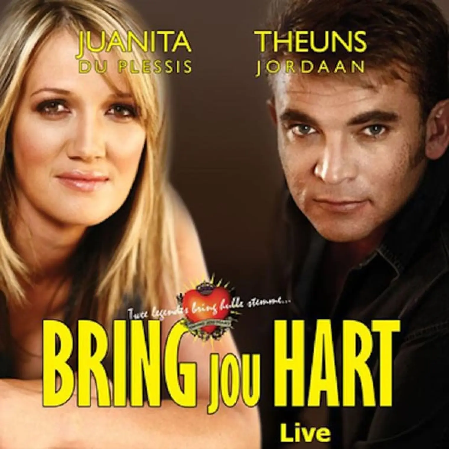 Bring Jou Hart Live -  Juanita Du Plessis And Theuns Jordaan 