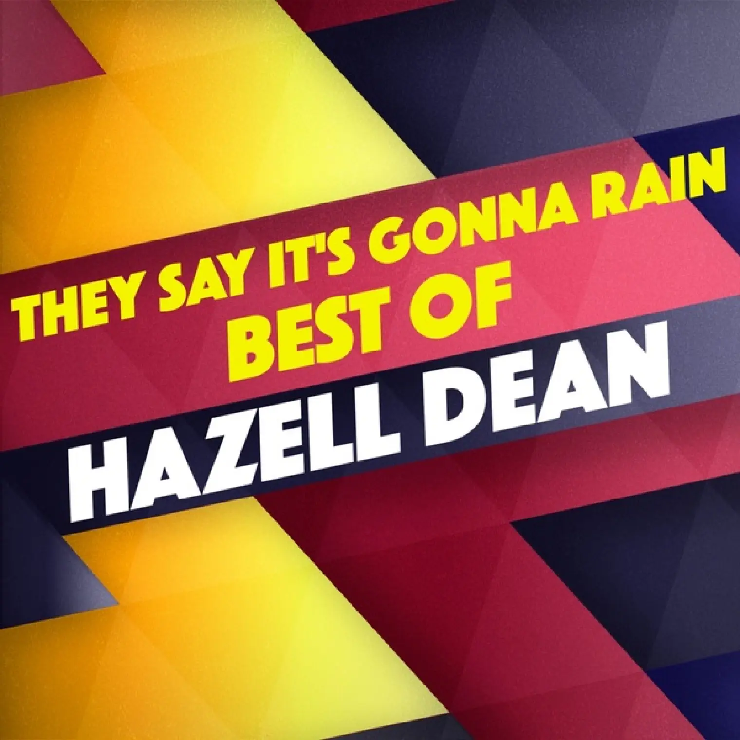 They Say It's Gonna Rain - Best Of (Rerecorded) -  Hazell Dean 