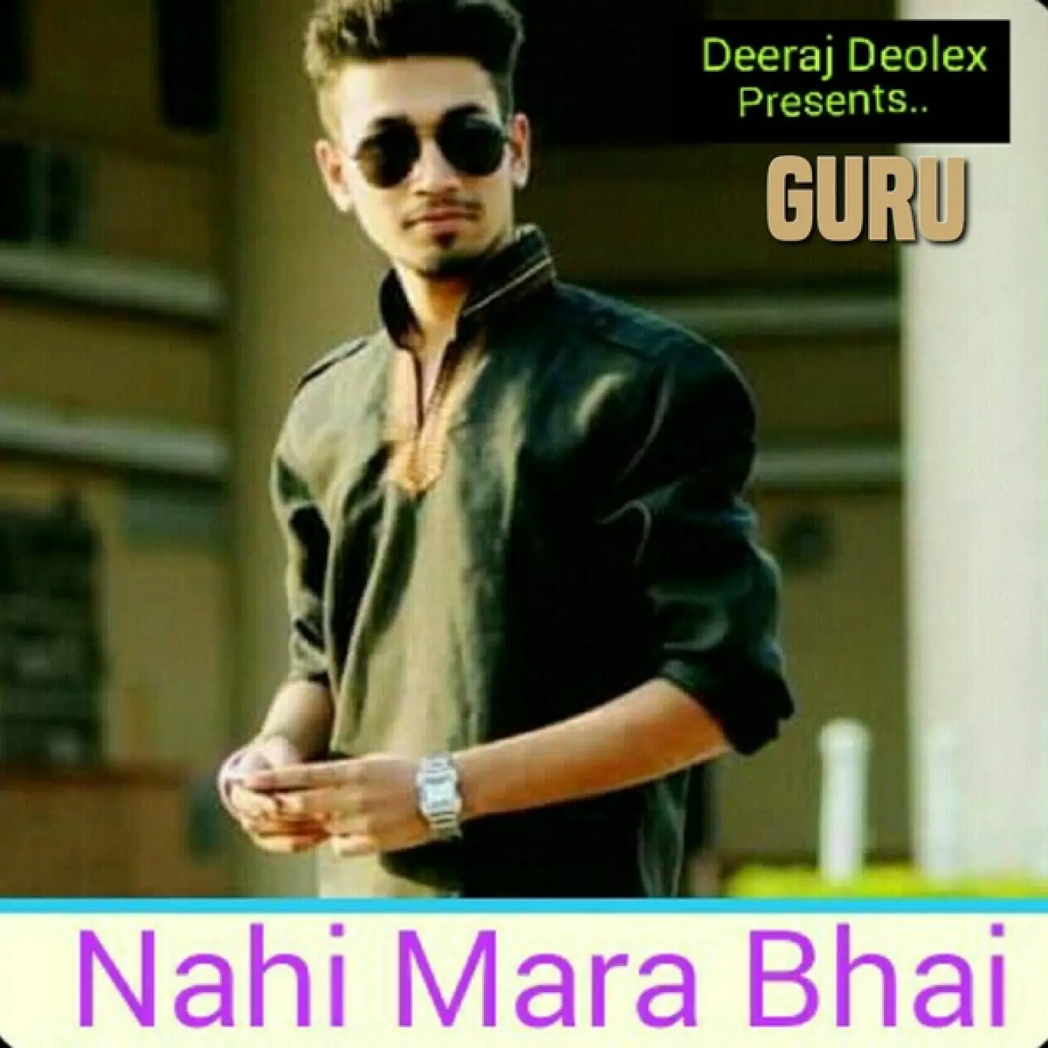 Nahi Mere Bhai -  Guru 