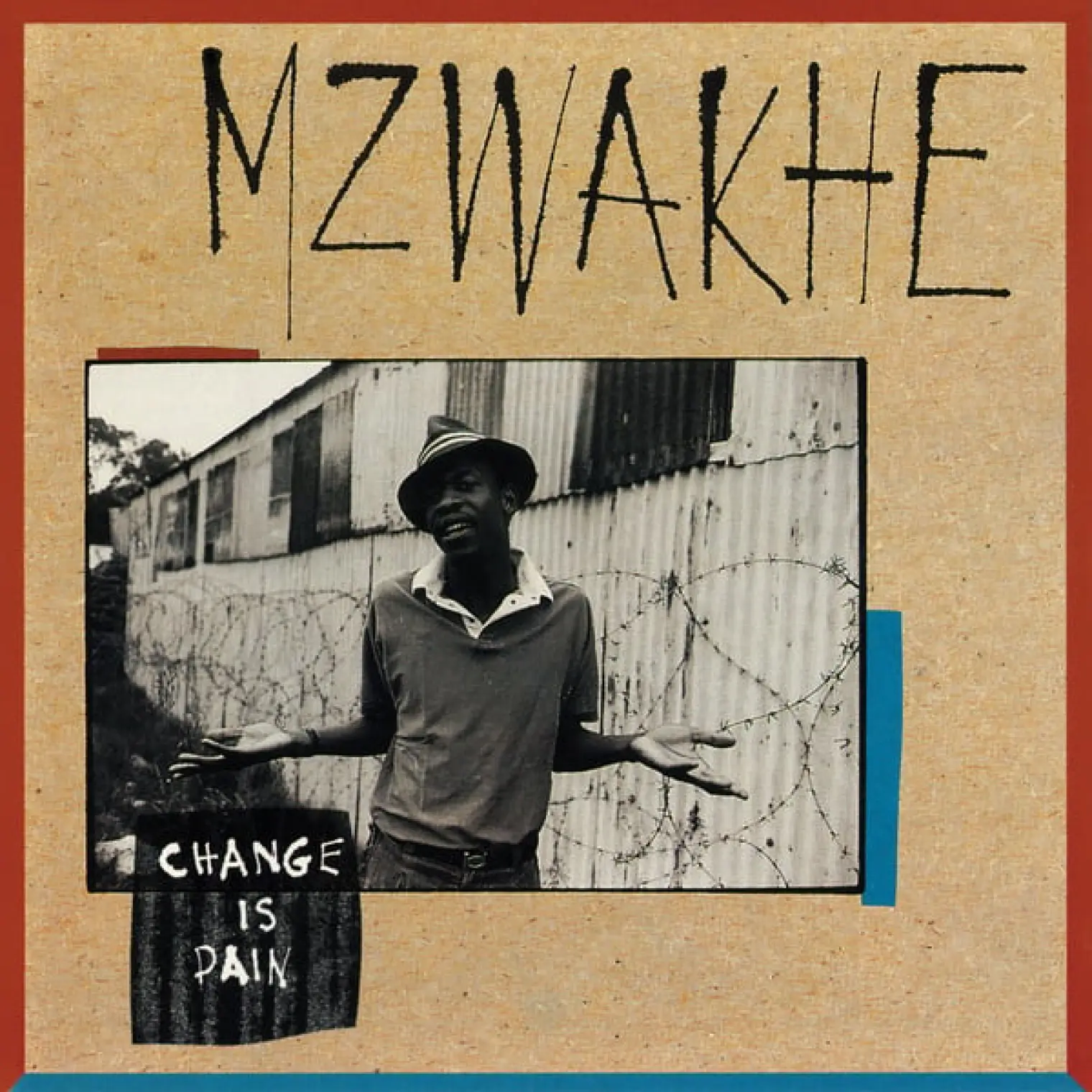 Change Is Pain -  Mzwakhe Mbuli 