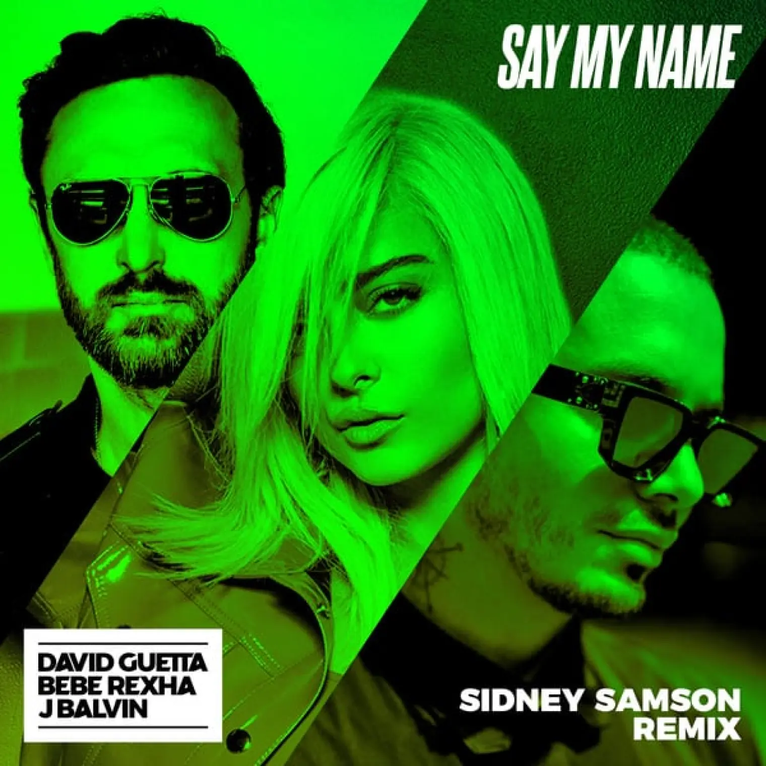 Say My Name (feat. Bebe Rexha & J Balvin) [Sidney Samson Remix] -  David Guetta 