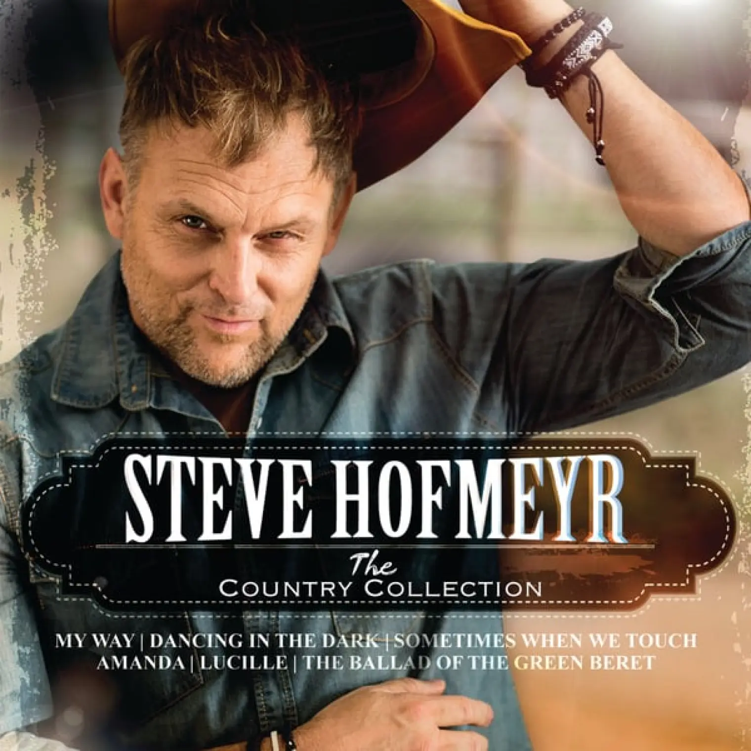 The Country Collection -  Steve Hofmeyr 