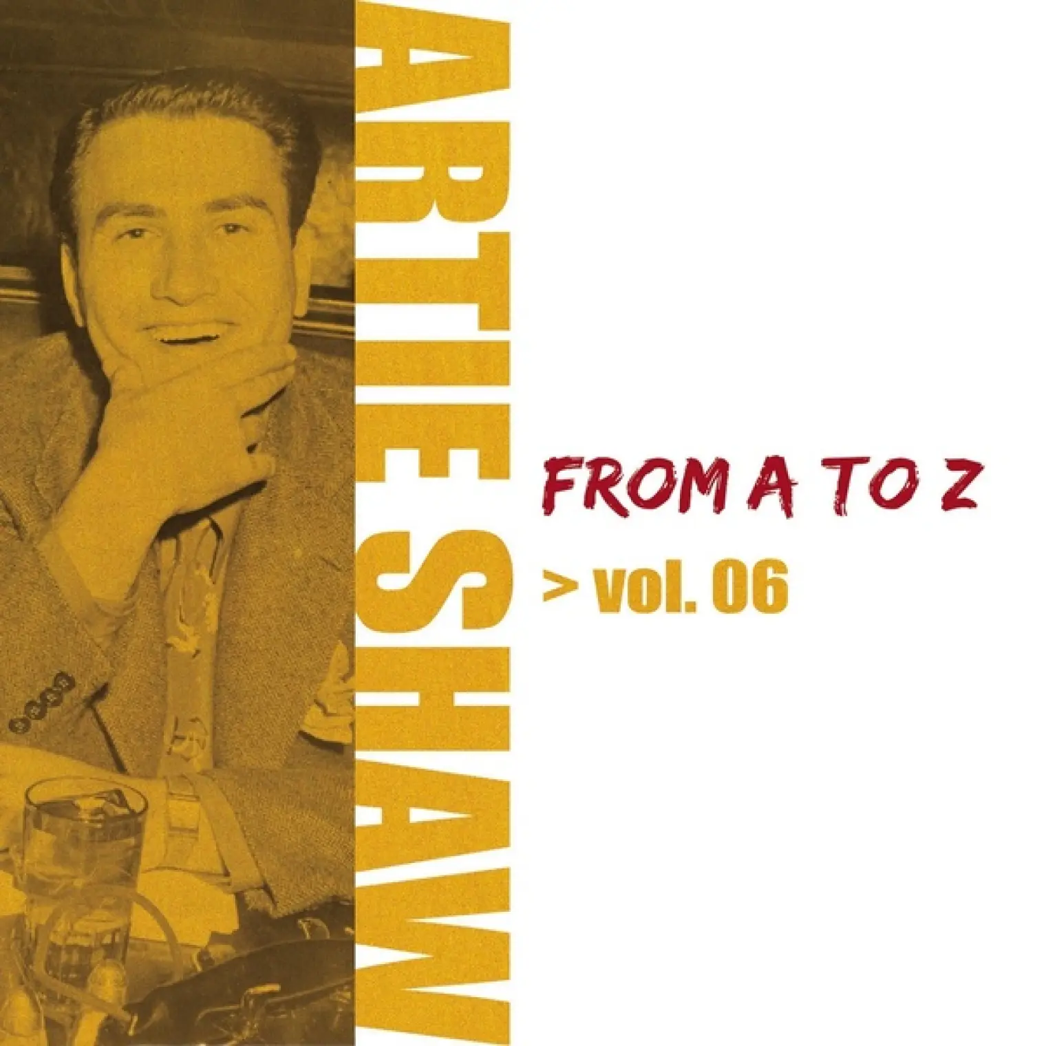 Artie Shaw From A To Z Vol.6 -  Artie Shaw 