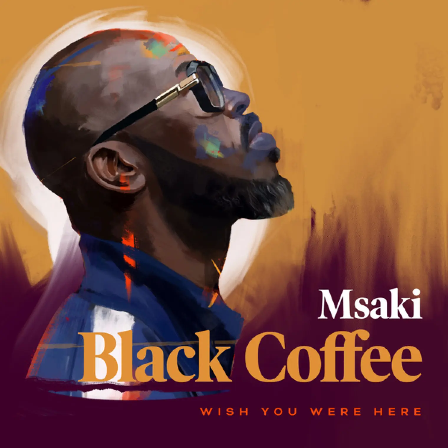 Wish You Were Here -  Black Coffee  