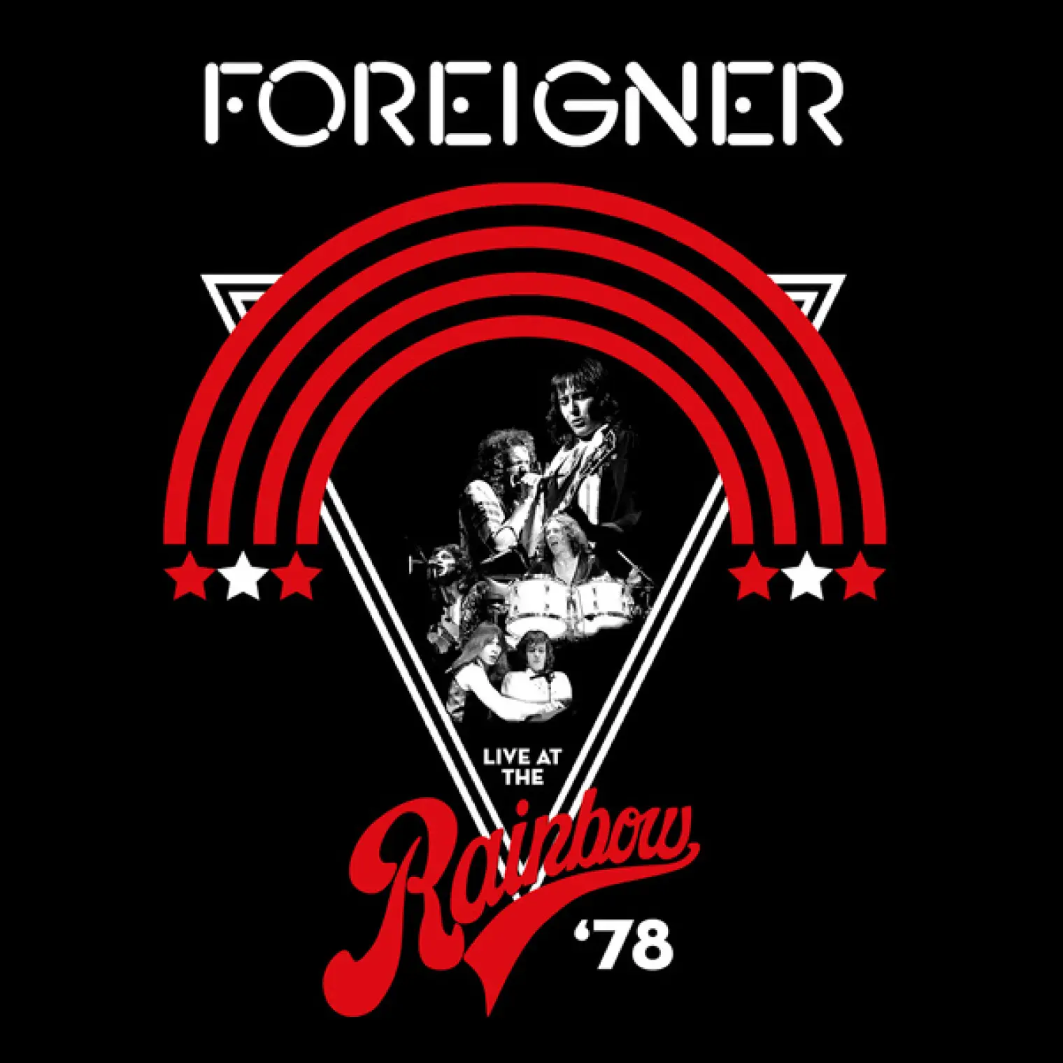 Live At The Rainbow ‘78 -  Foreigner 