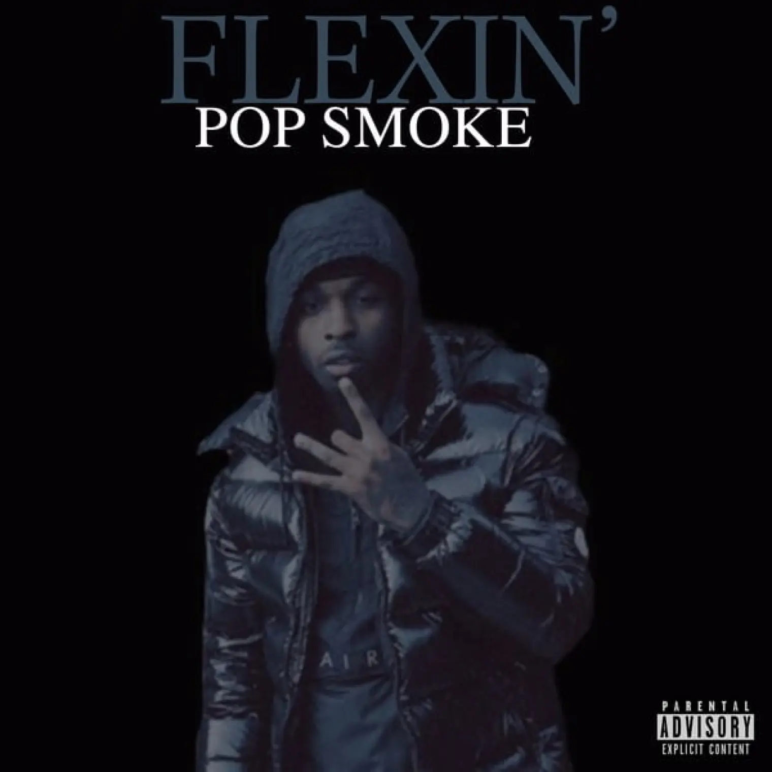 Flexin' -  Pop Smoke 