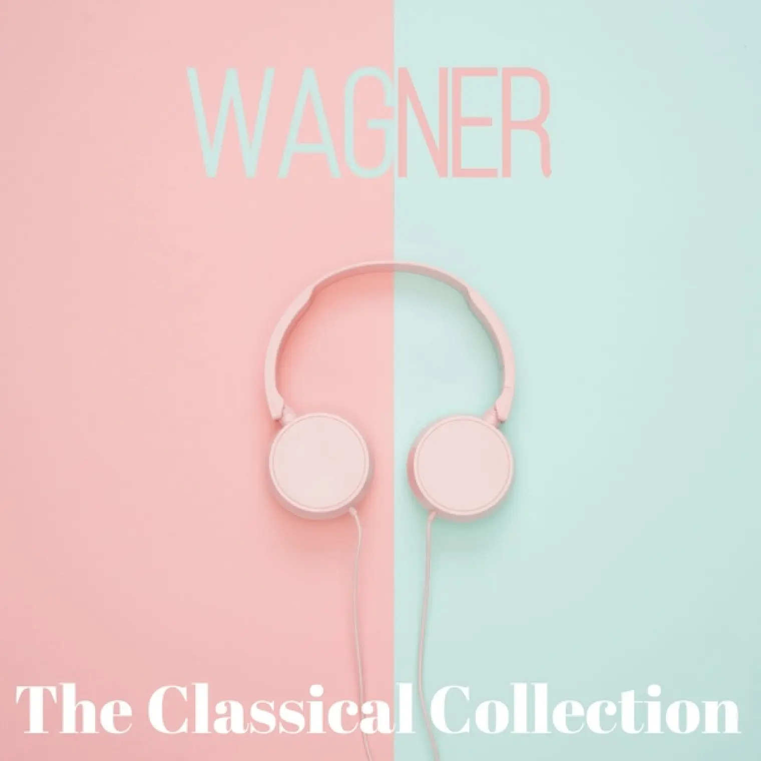 Wagner (The classical collection) -  Richard Wagner 
