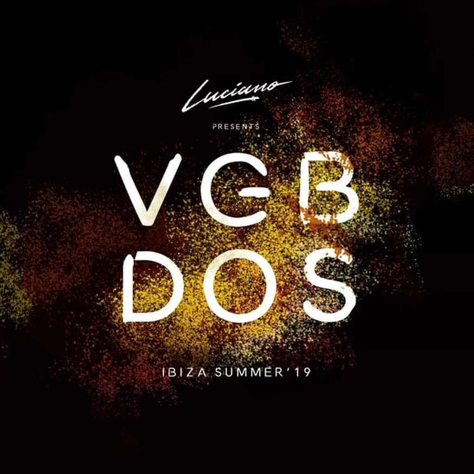 Luciano & Cadenza Presents VGBDOS, Ibiza Summer'19 (Continuous DJ Mix) -  Luciano 