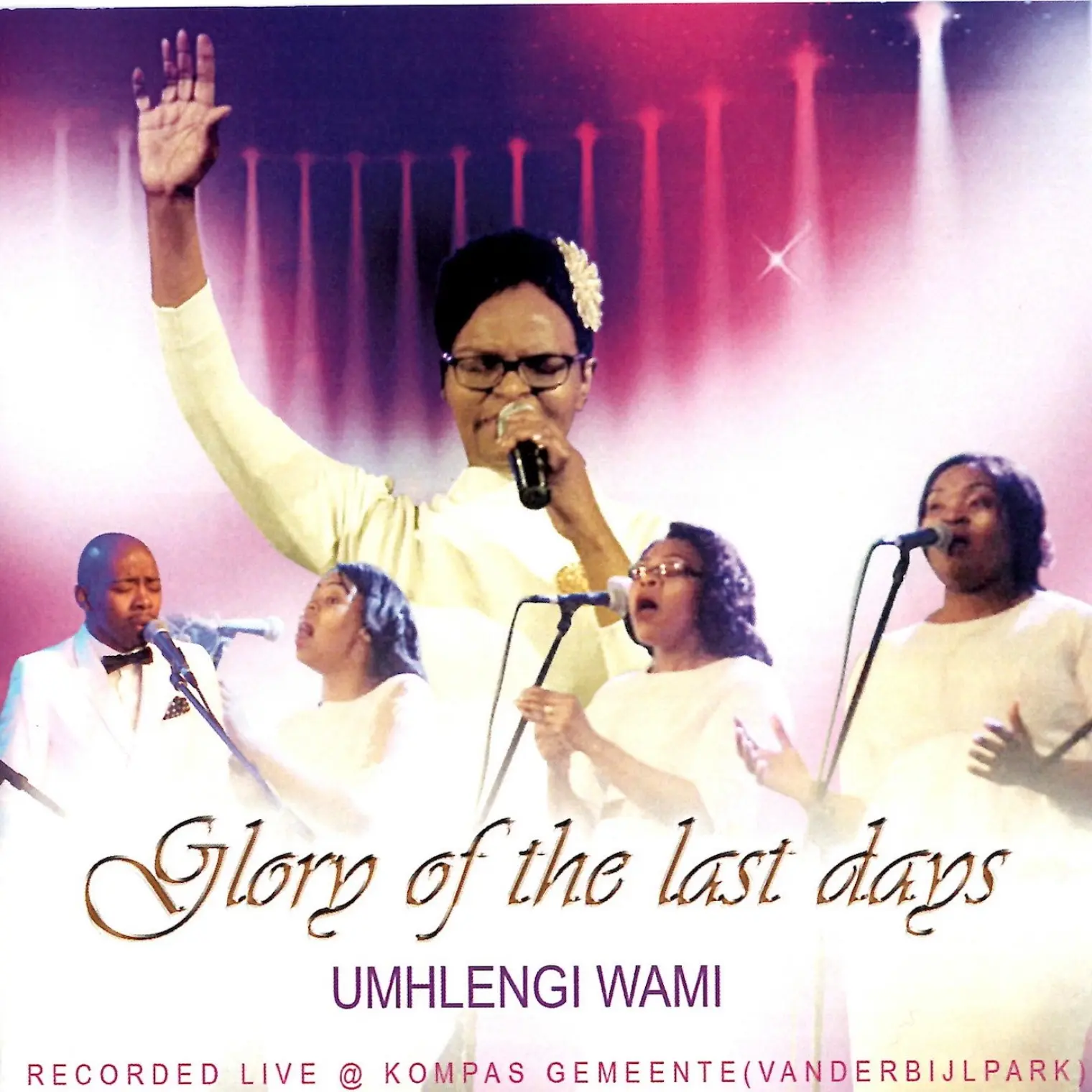 Umhlengi Wami -  Glory of the Last Days 