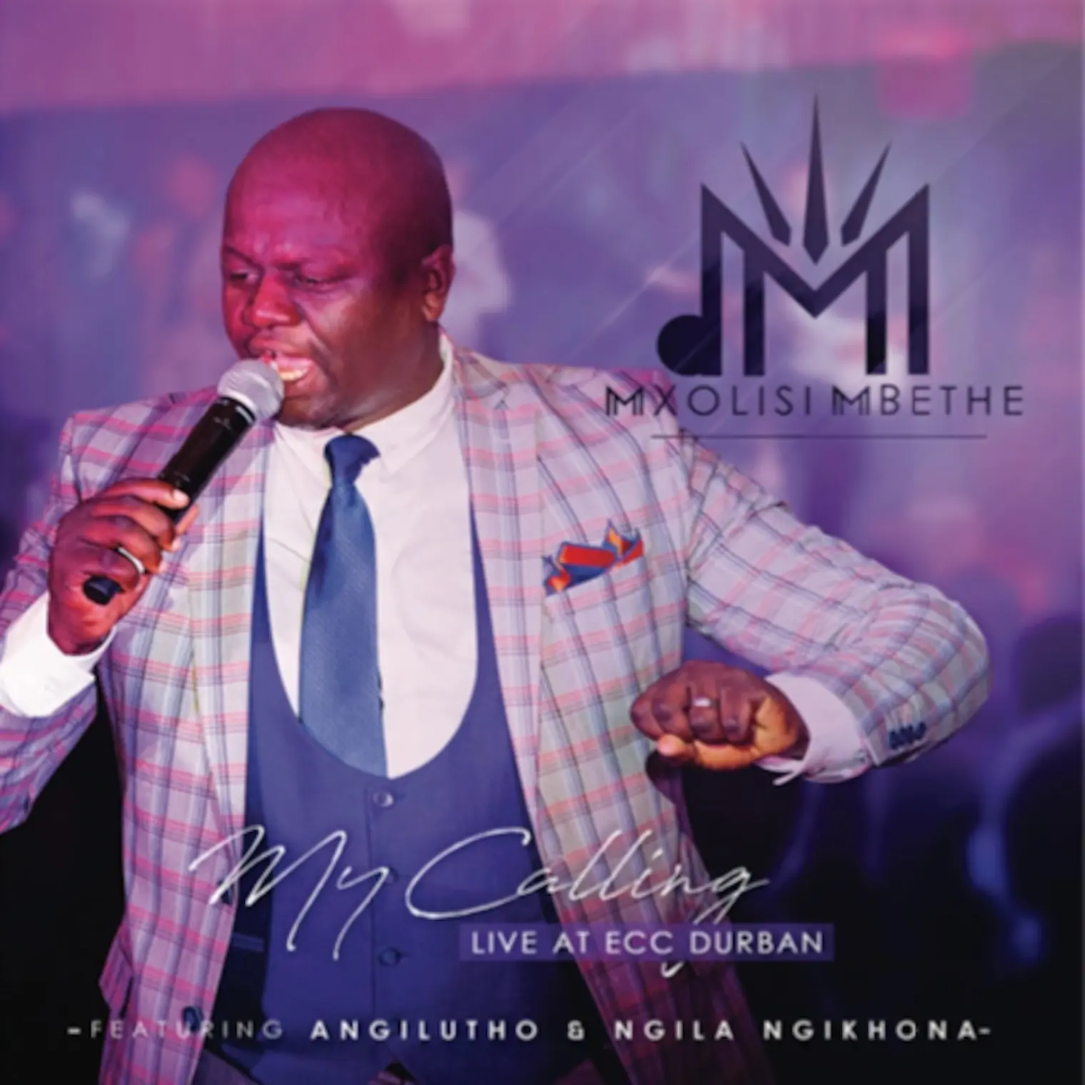 My Calling Live ICC Durban Disc 1 -  Mxolisi Mbethe 