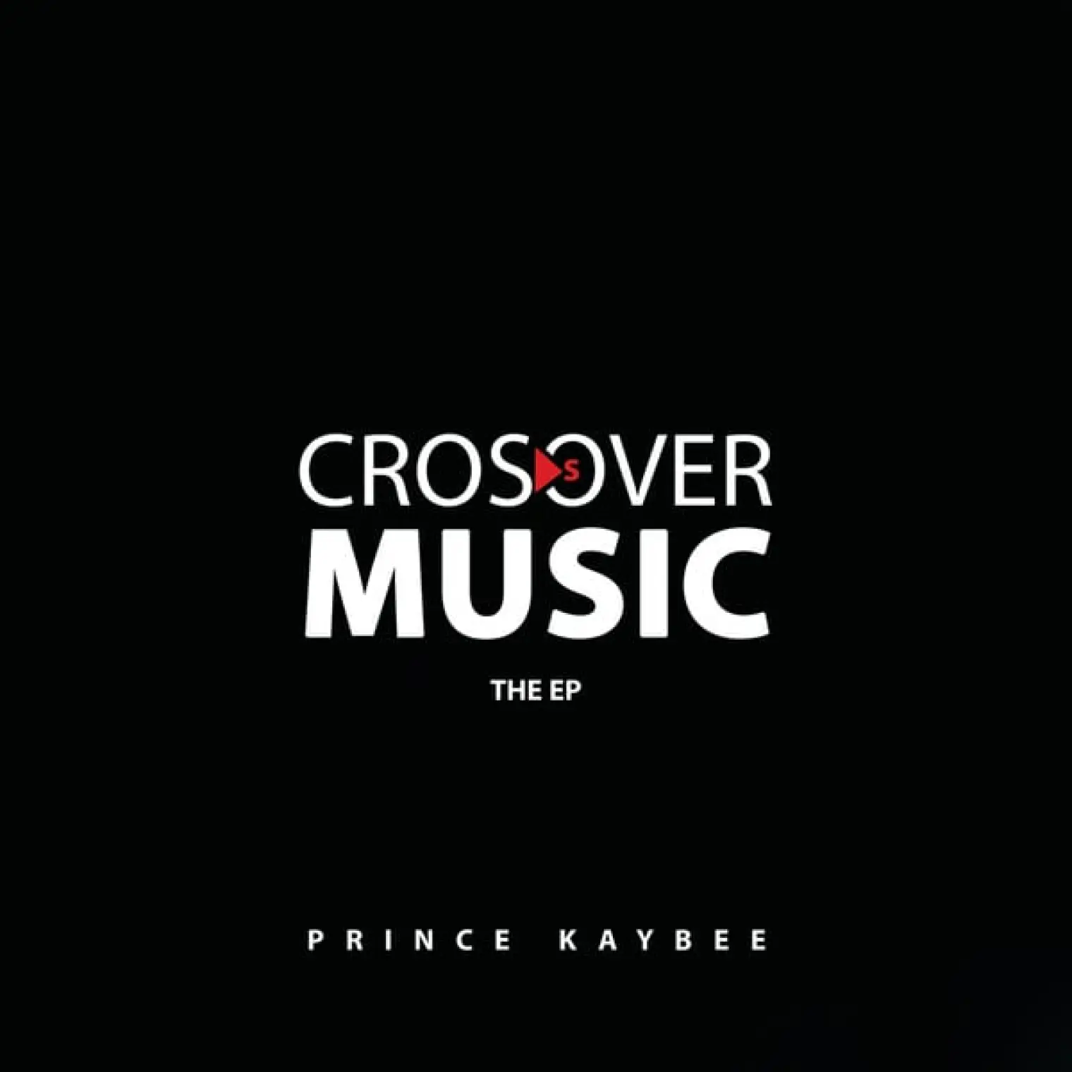 Crossover Music -  Prince Kaybee 