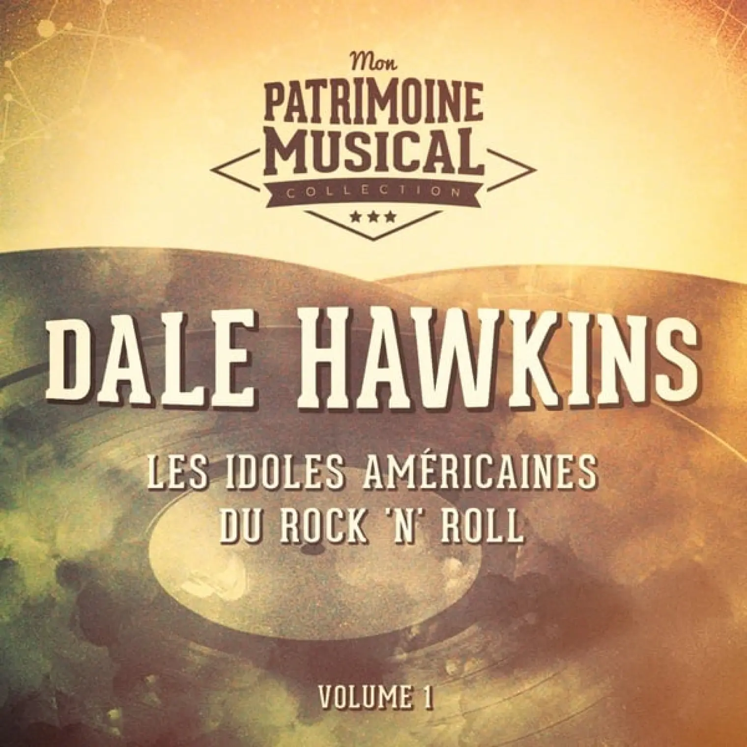 Les Idoles Américaines Du Rock 'N' Roll: Dale Hawkins, Vol. 1 -  Dale Hawkins 