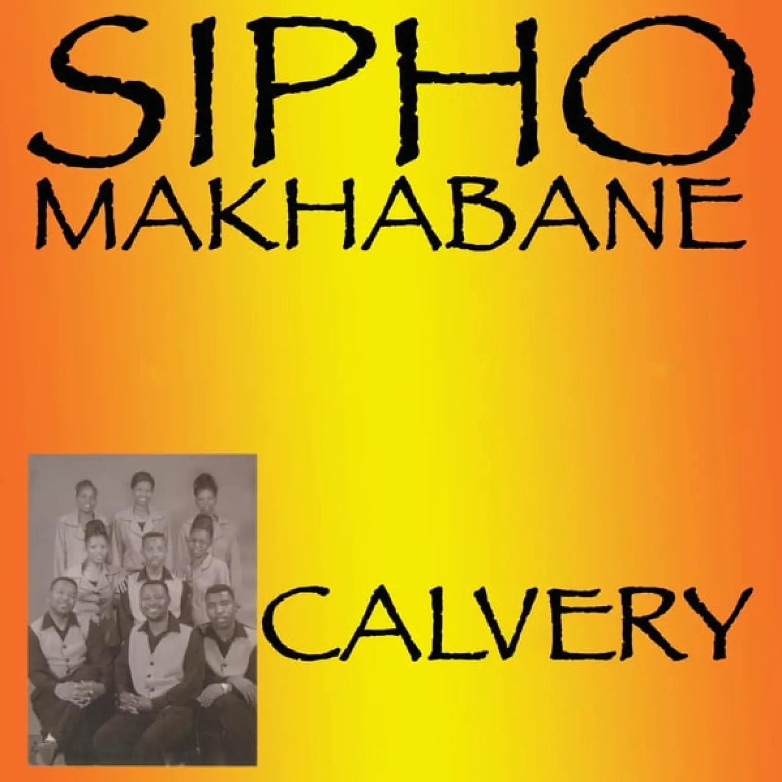 Calvery -  Sipho Makhabane 
