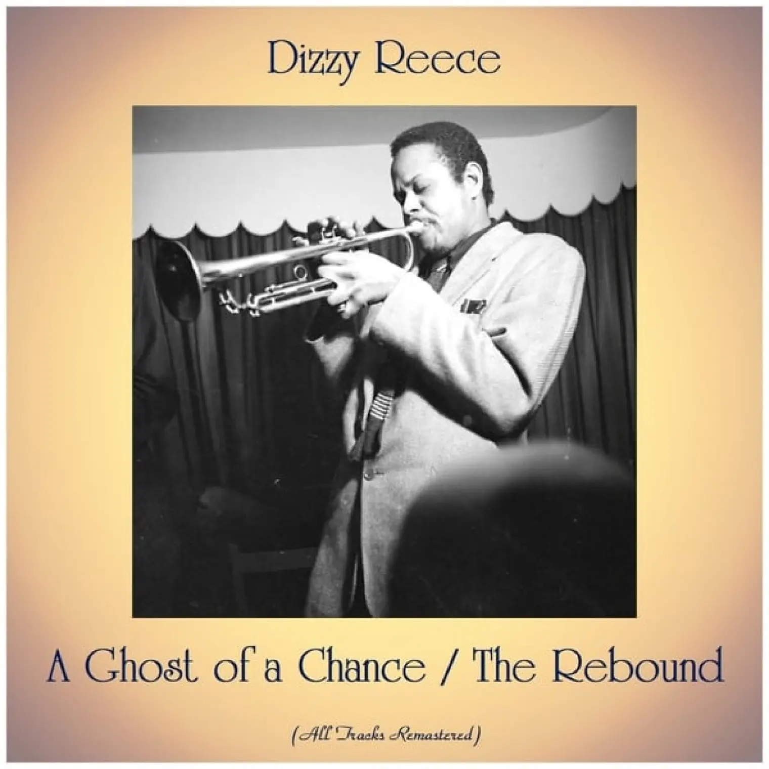 A Ghost of a Chance / The Rebound (All Tracks Remastered) -  Dizzy Reece 