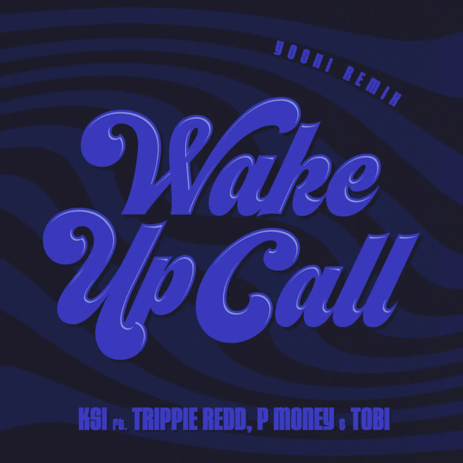 Wake Up Call (feat. Trippie Redd, Tobi & P Money) (Yoshi Remix) -  KSI 