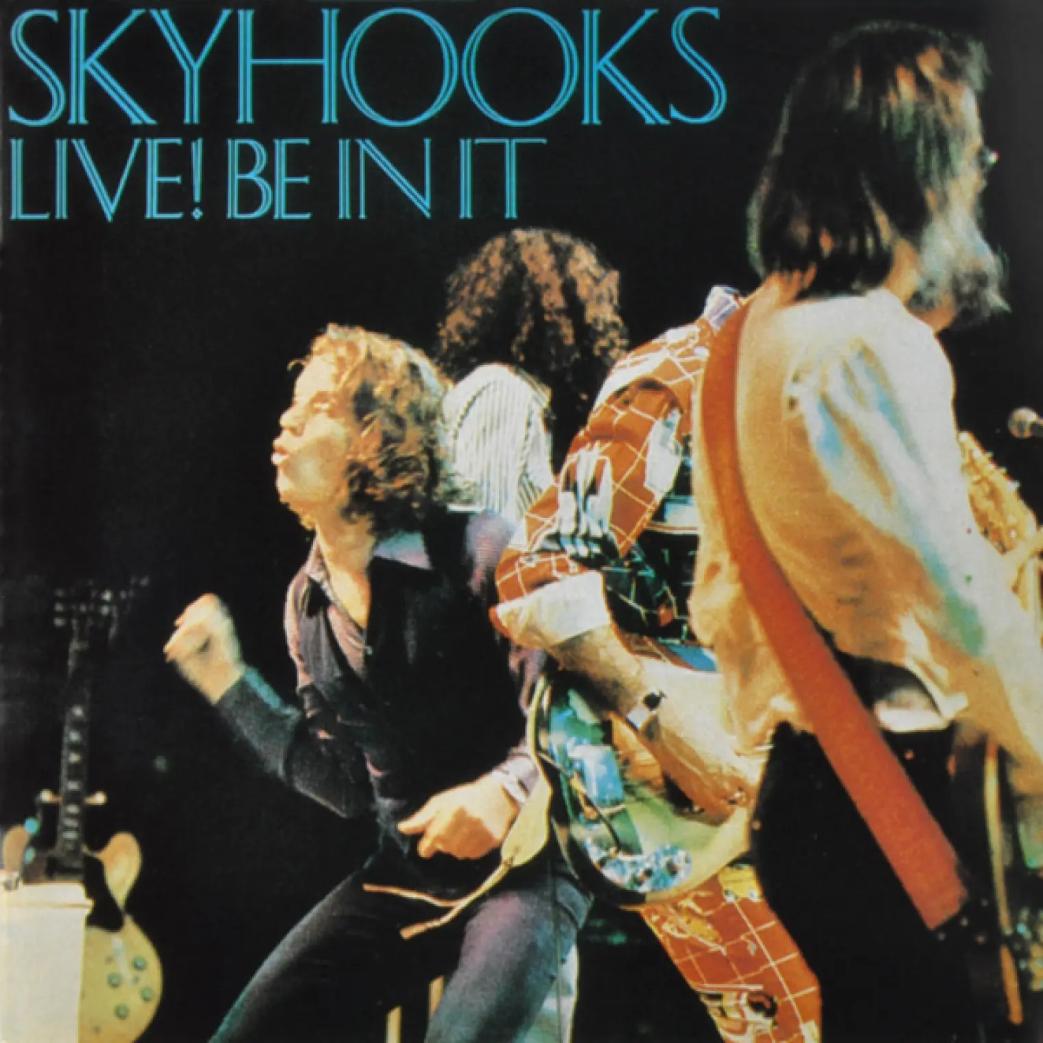 Live! Be In It -  Skyhooks 