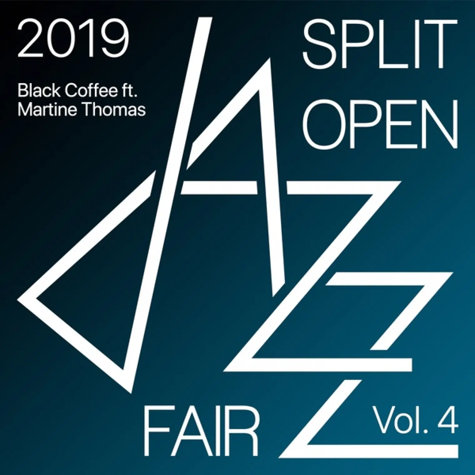 Split open jazz fair 2019 Vol. 4 (feat. Martine Thomas) (Live) -  Black Coffee  
