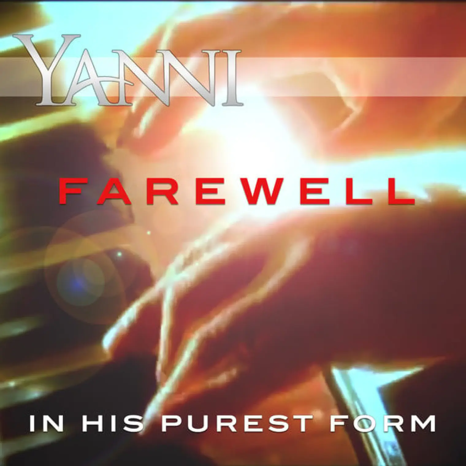 Farewell – in His Purest Form -  Yanni 