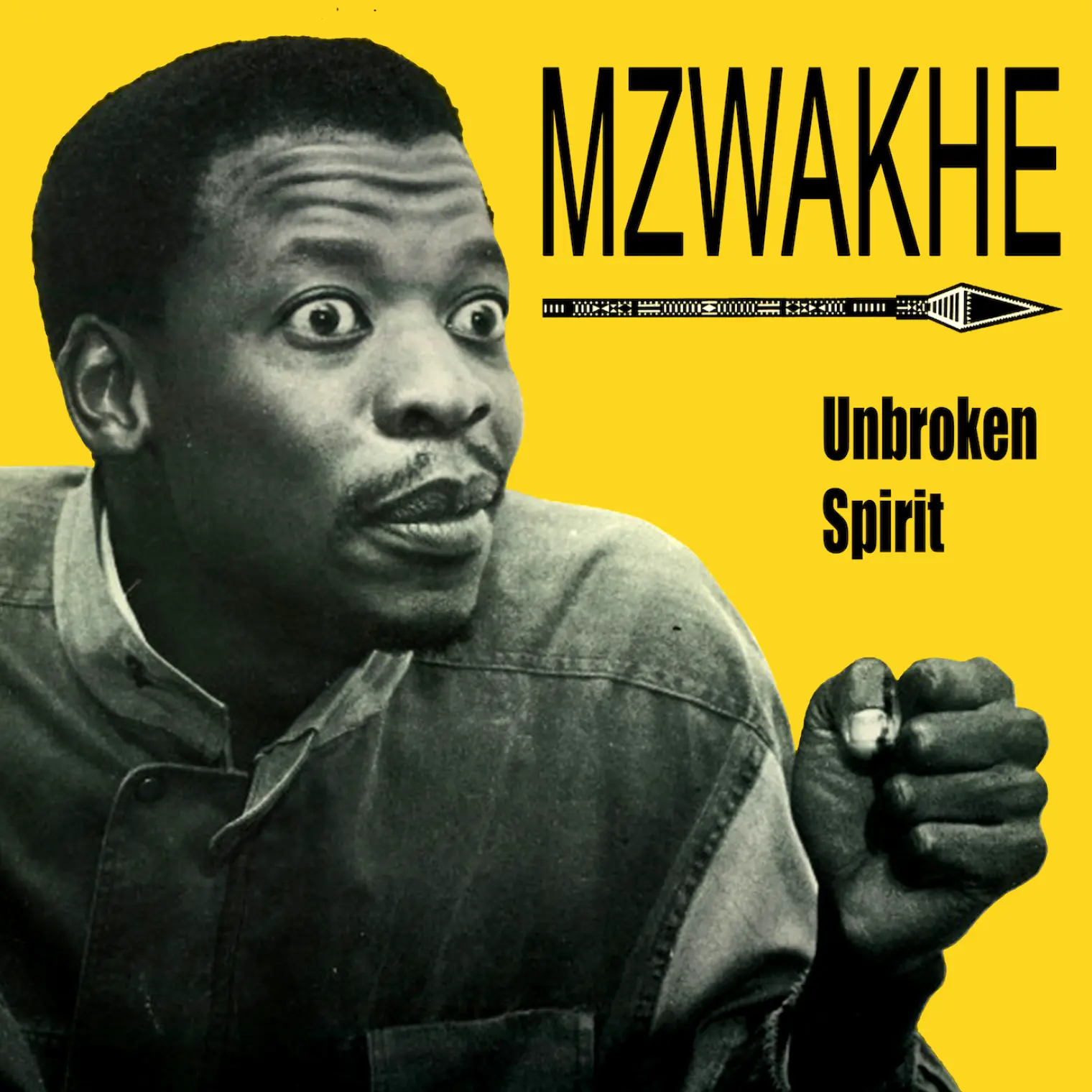 Unbroken Spirit -  Mzwakhe Mbuli 