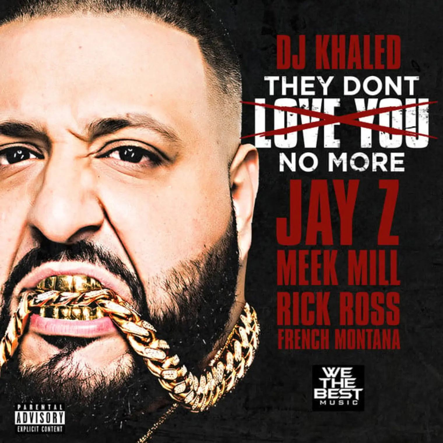 They Don't Love You No More (feat. Jay Z, Meek Mill, Rick Ross & French Montana) -  DJ Khaled 