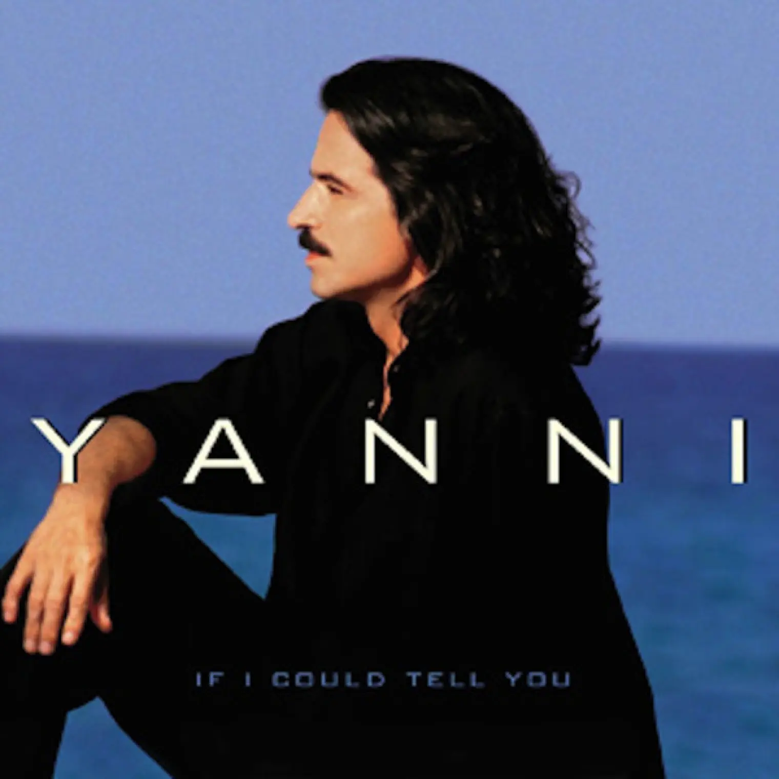 If I Could Tell You -  Yanni 