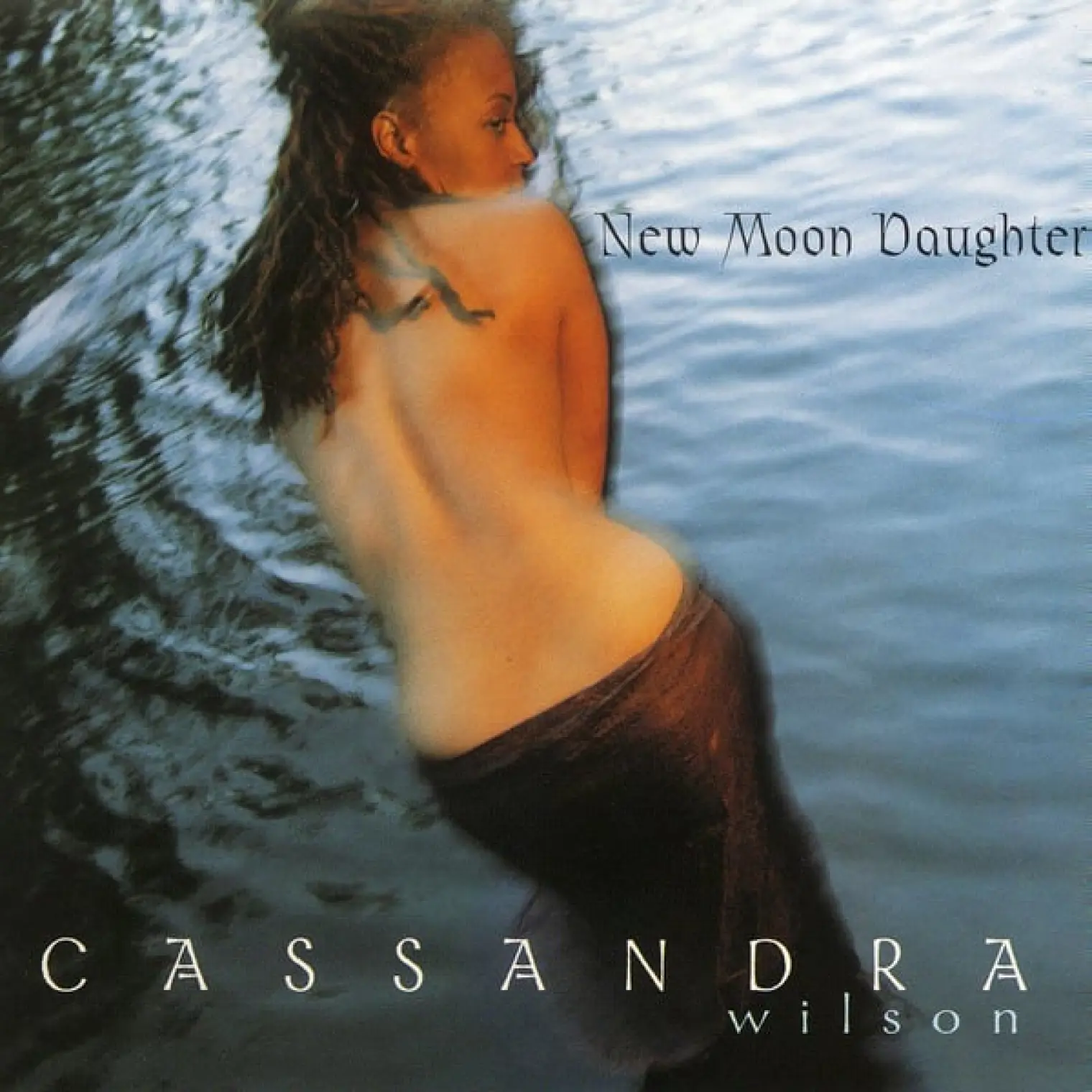 New Moon Daughter -  Cassandra Wilson 