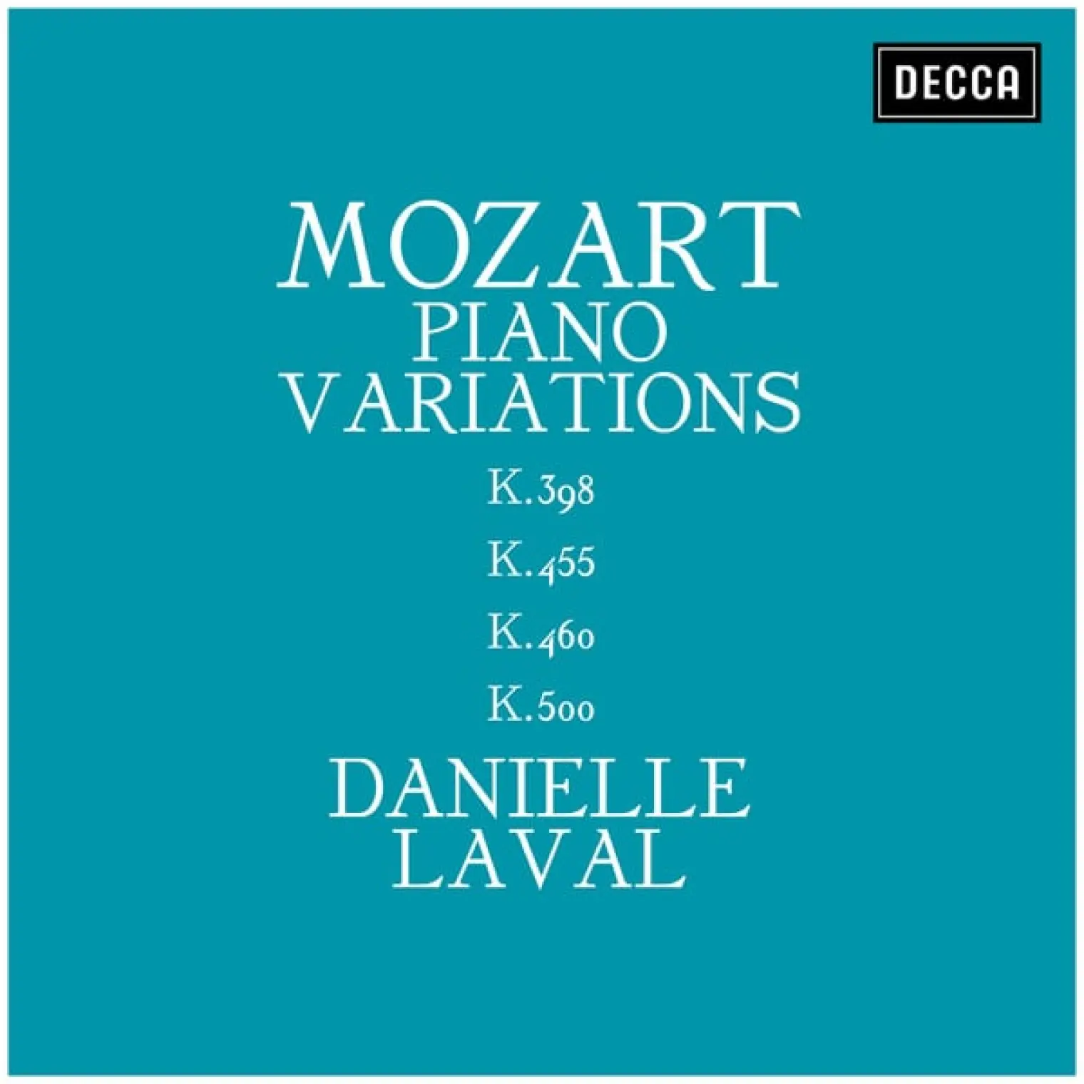 Mozart: Piano Variations K.398, K.455, K.460, K.500 -  Danielle Laval 