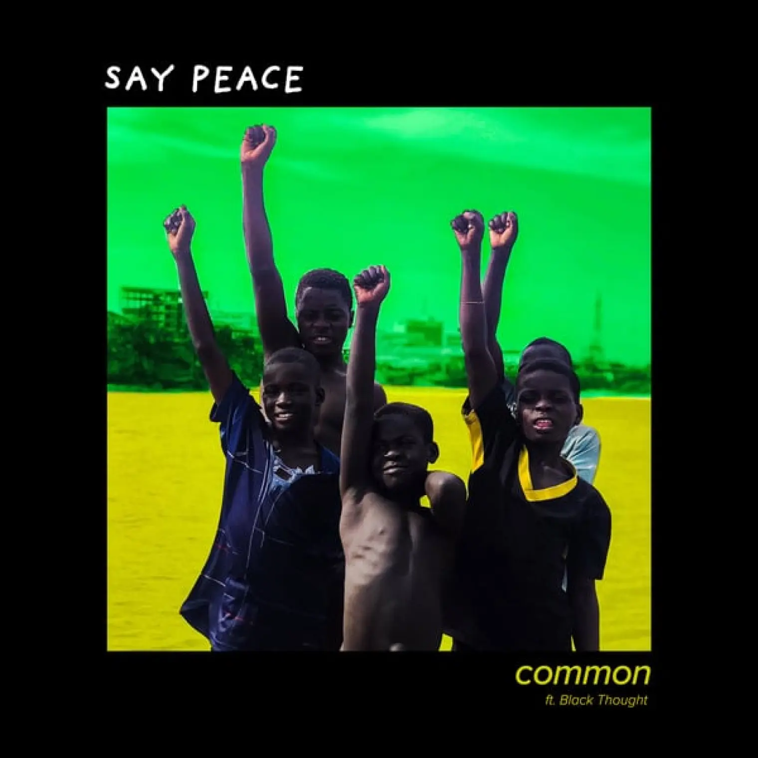 Say Peace -  Common 