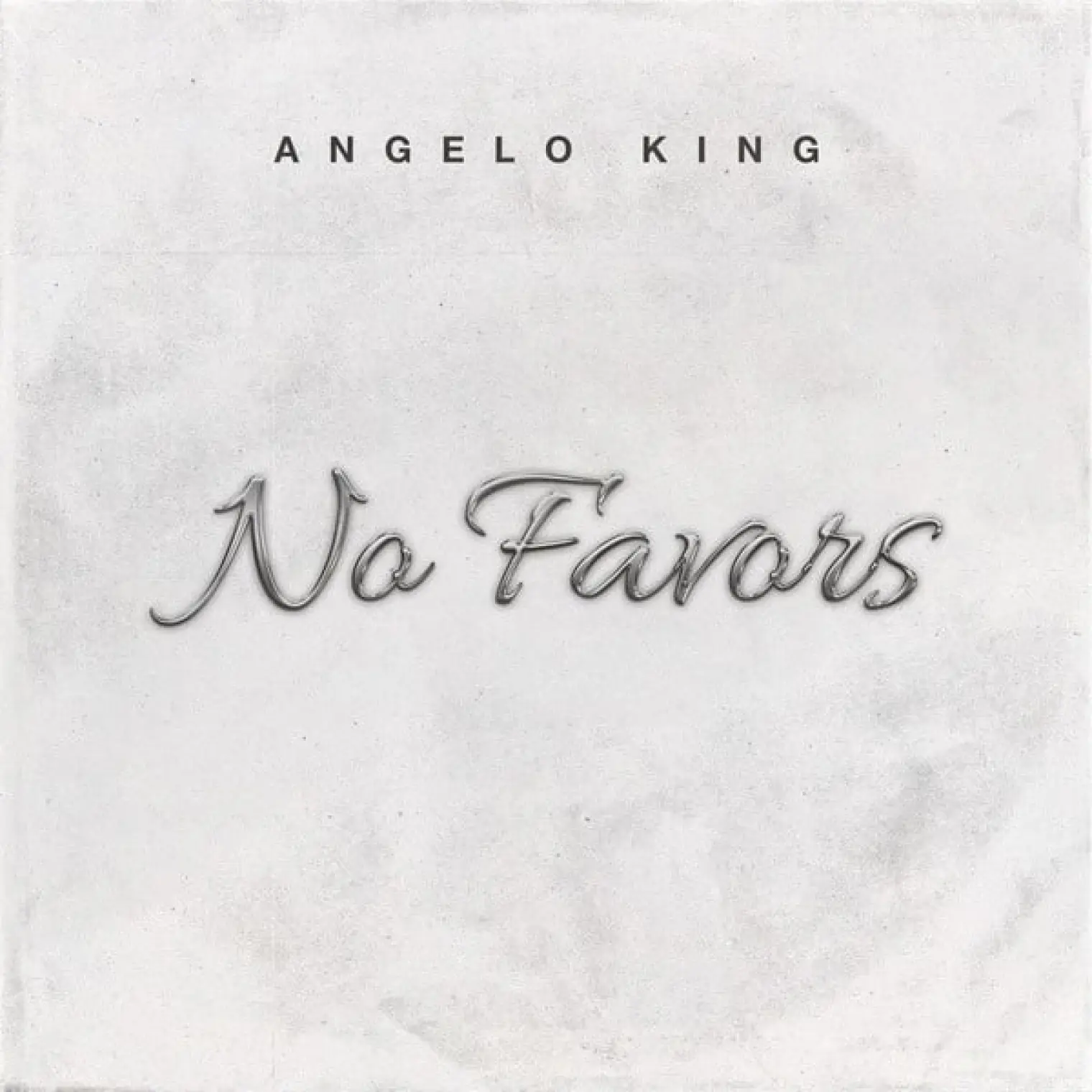 No Favors -  Angelo King 