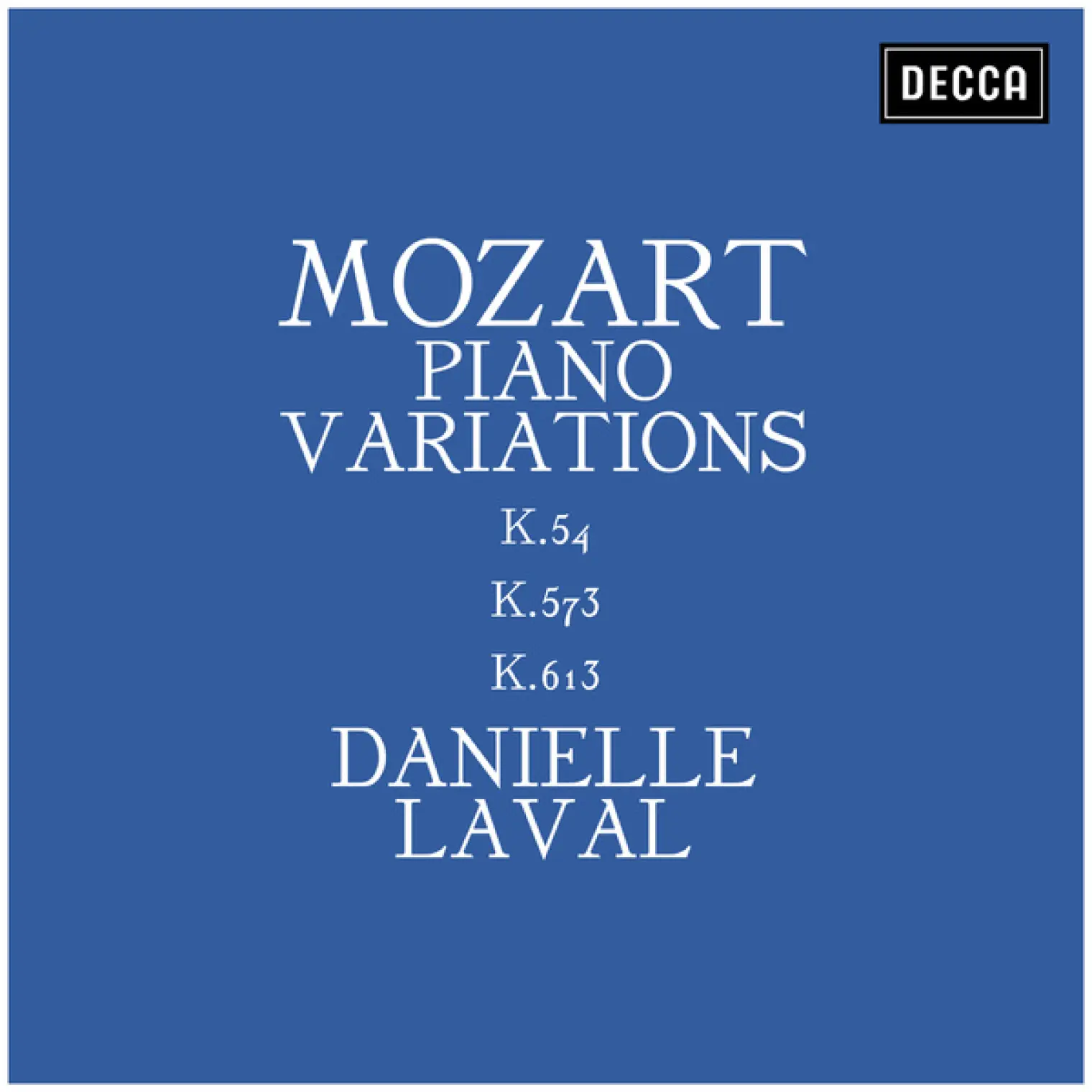 Mozart: Piano Variations K.54, K.573, K.613 -  Danielle Laval 