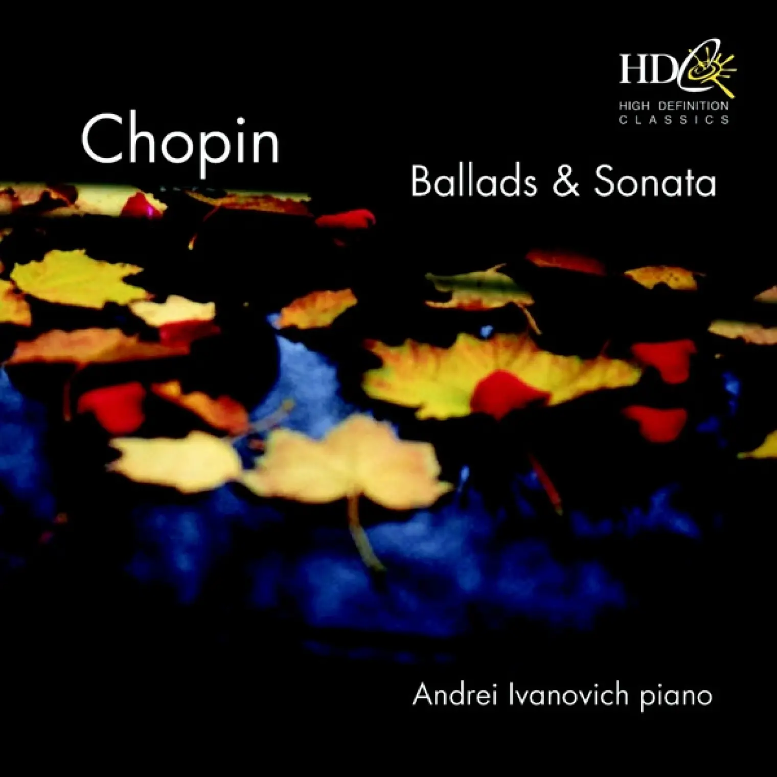 Chopin Ballades & Sonata -  Andrei Ivanovich 