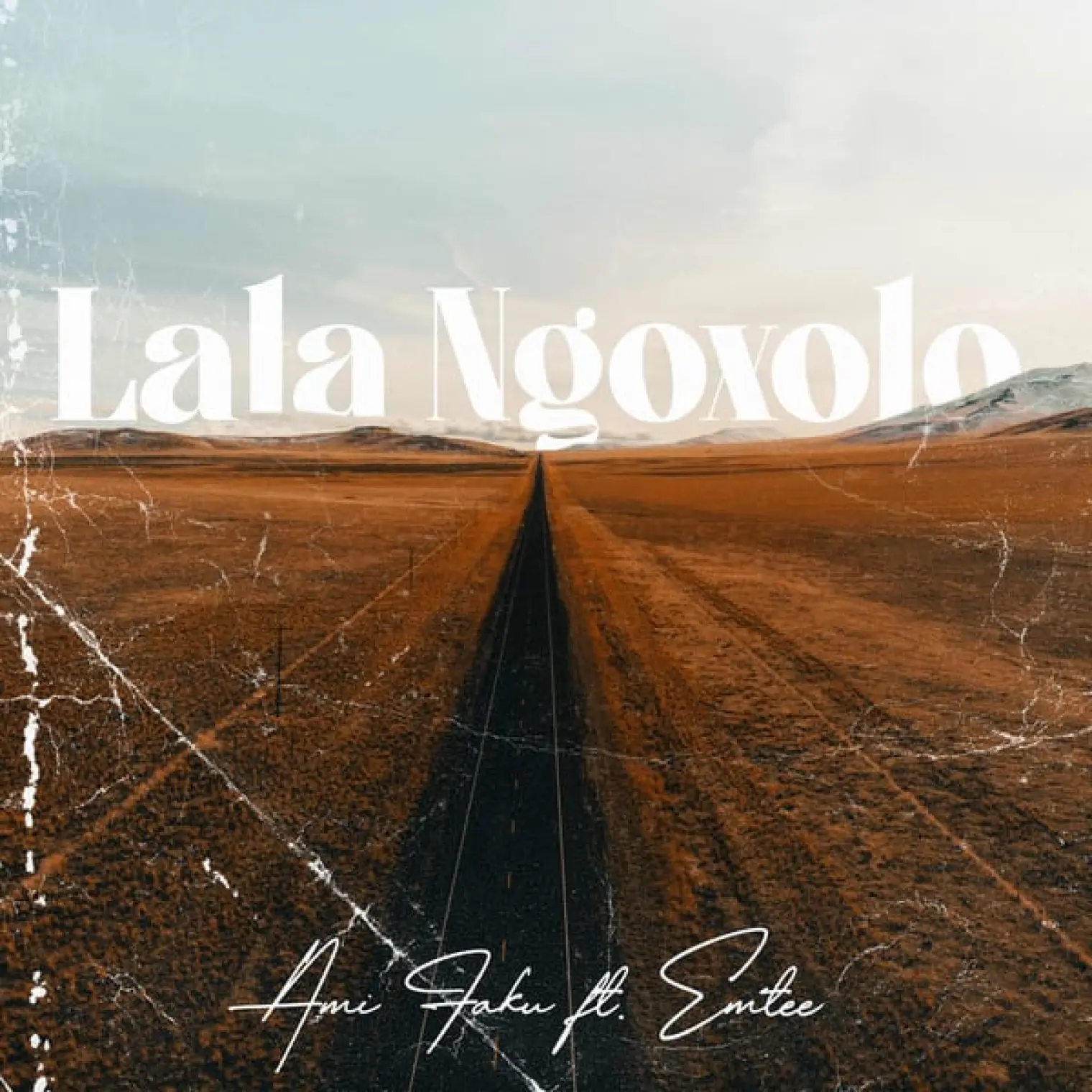 Lala Ngoxolo (feat. Emtee) -  Ami Faku 