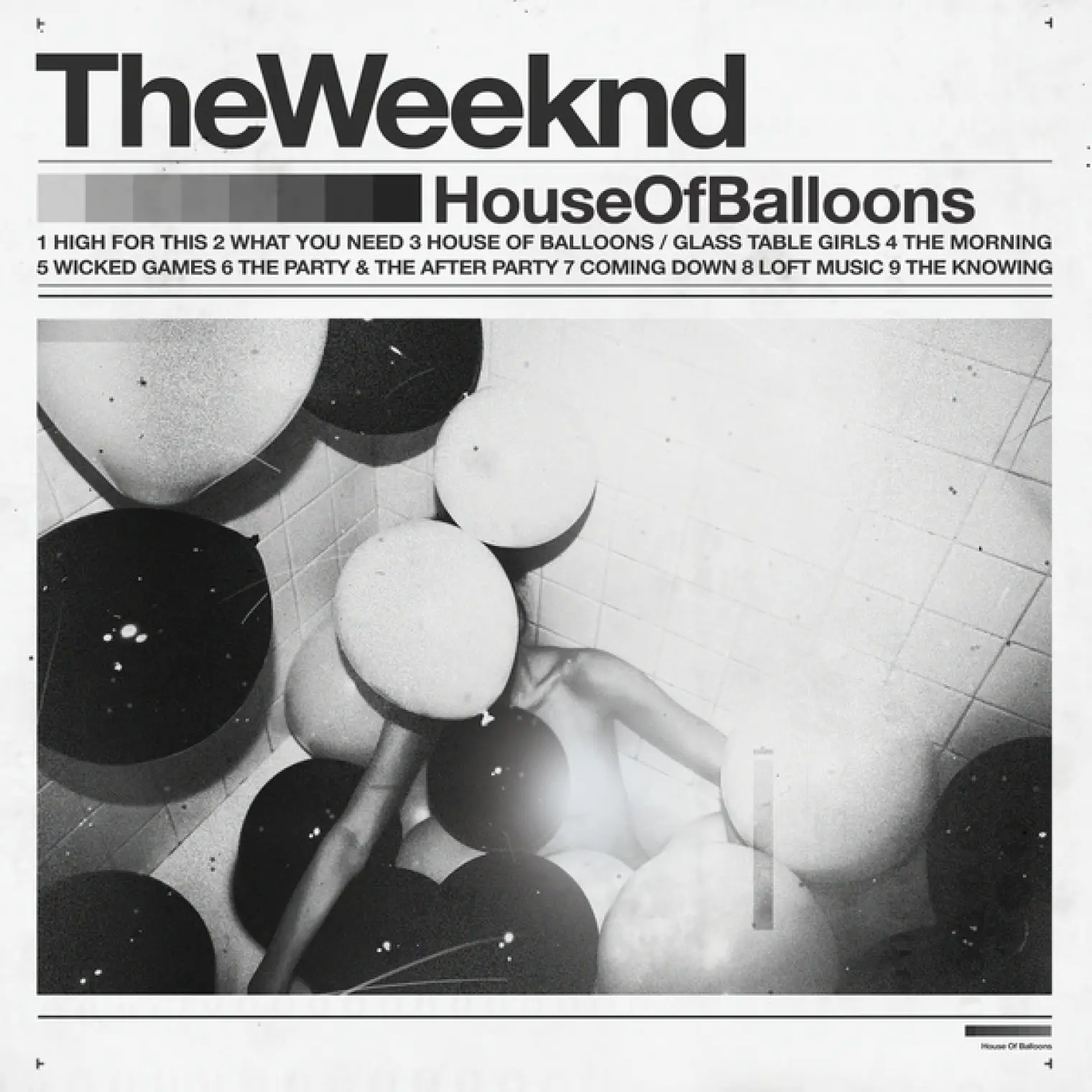 House Of Balloons -  The Weeknd 