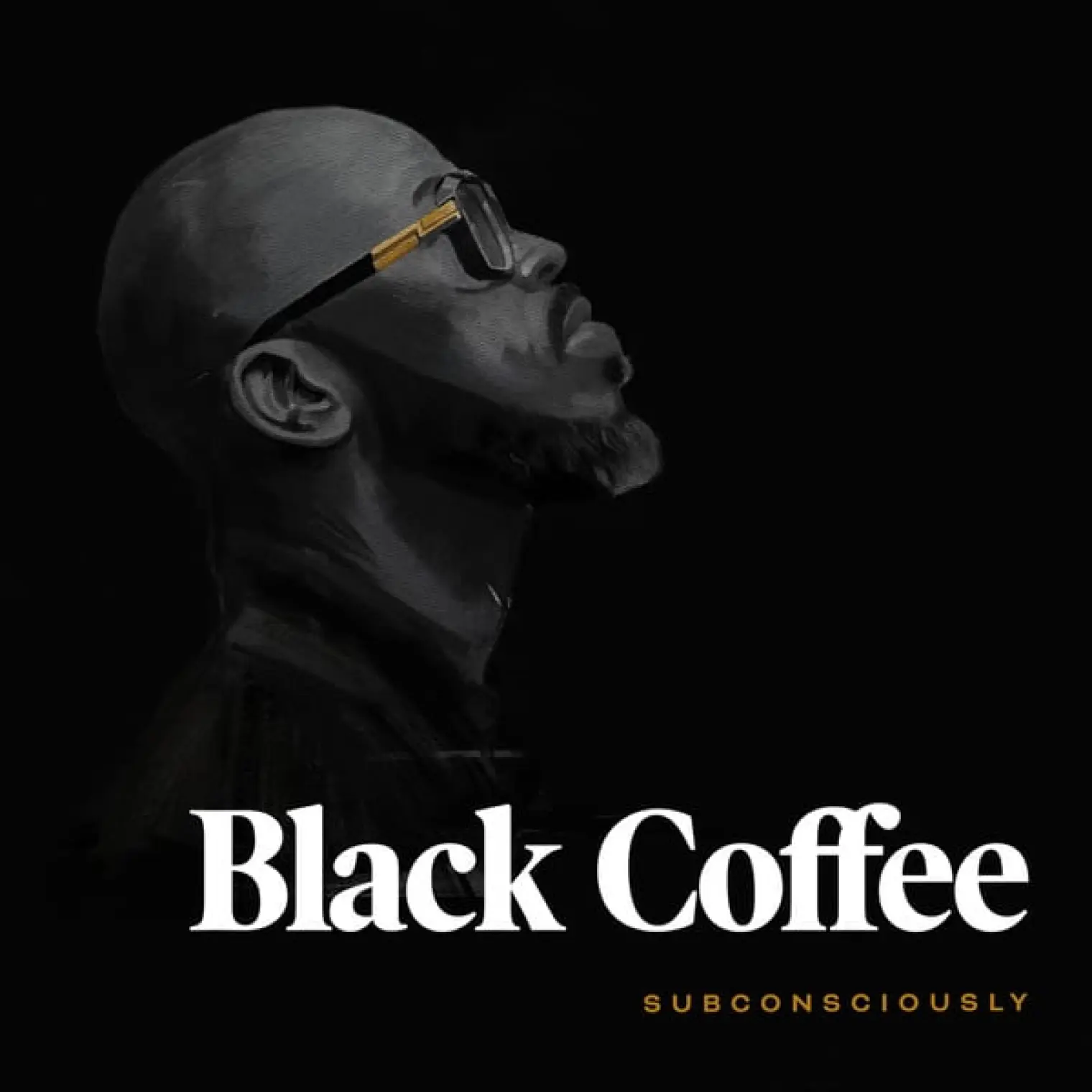 Subconsciously -  Black Coffee 