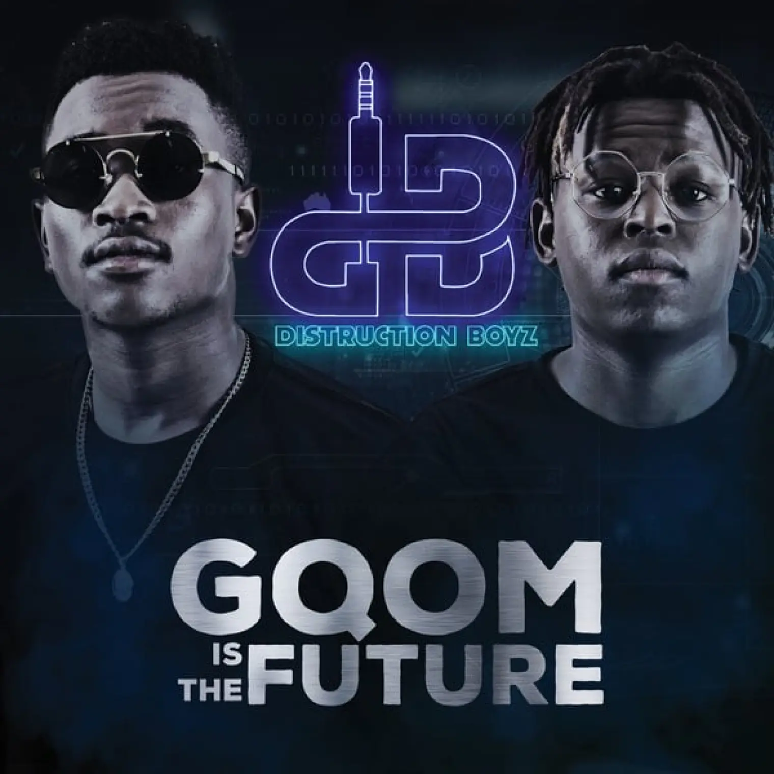 Gqom Is the Future -  Distruction Boyz 