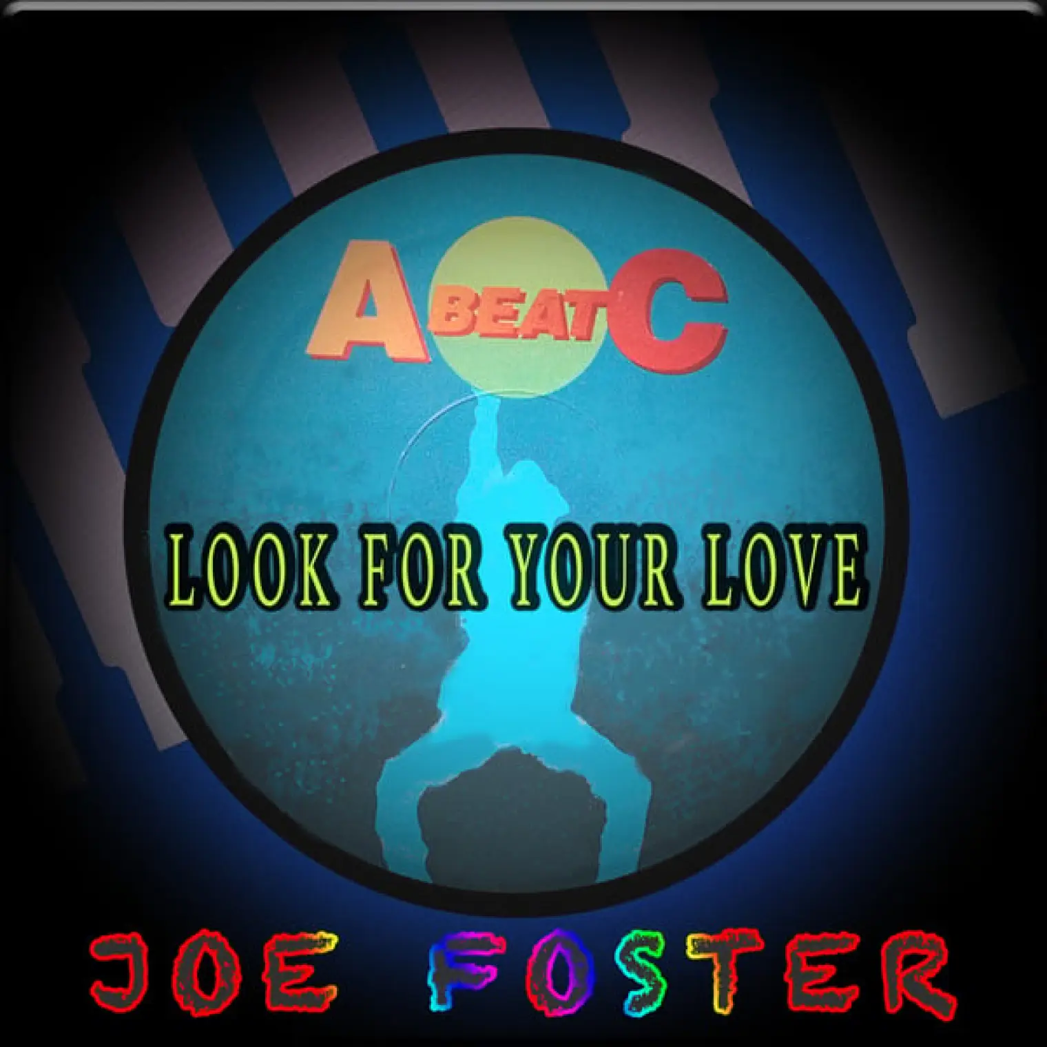 Look For Your Love -  Joe Foster 