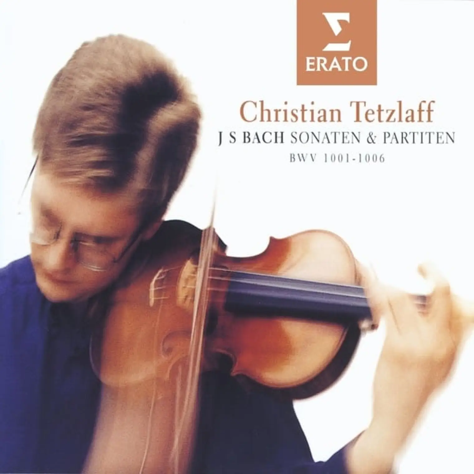 Bach: Sonaten & Partiten, BWV 1001 - 1006 -  Christian Tetzlaff 