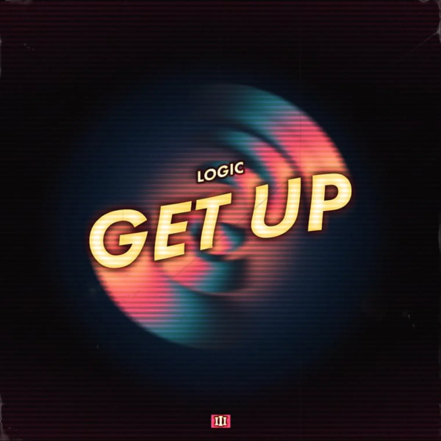 Get Up -  Logic 