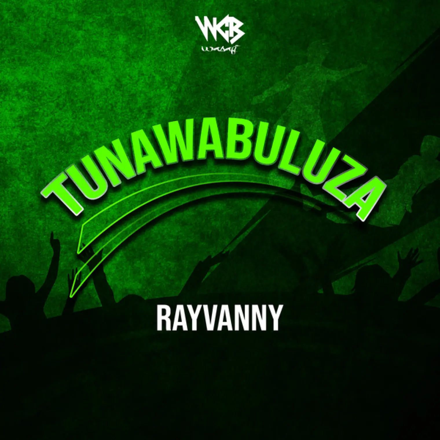 Tunawabuluza -  RAYVANNY 