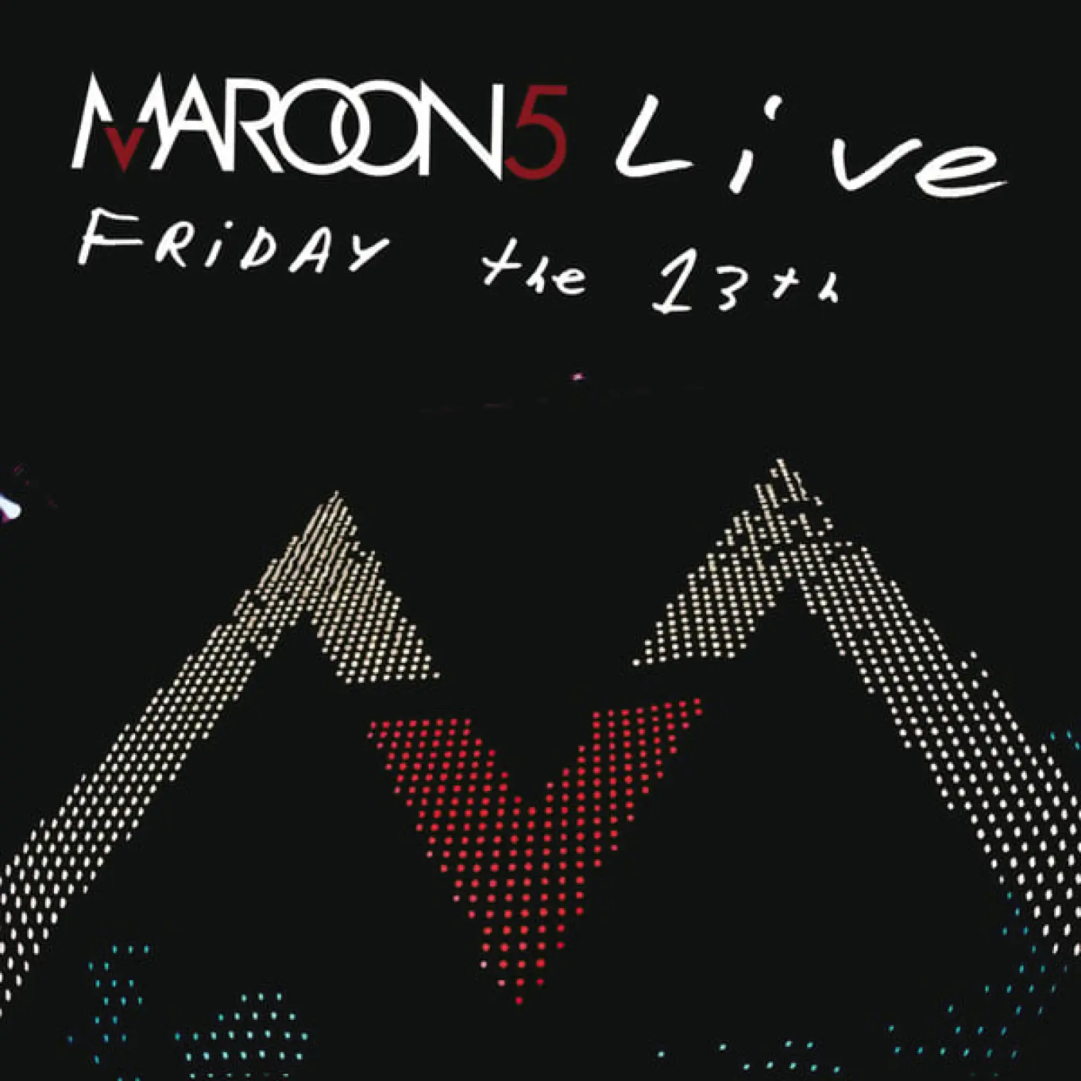 Live Friday The 13th -  Maroon 5 