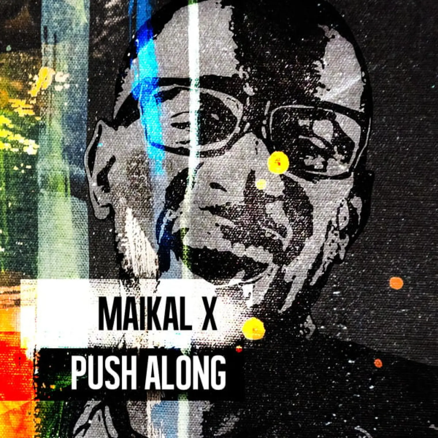 Push Along -  Maikal X 