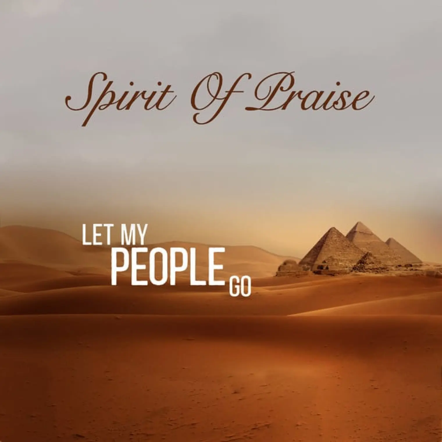 Let My People Go -  Spirit of Praise 