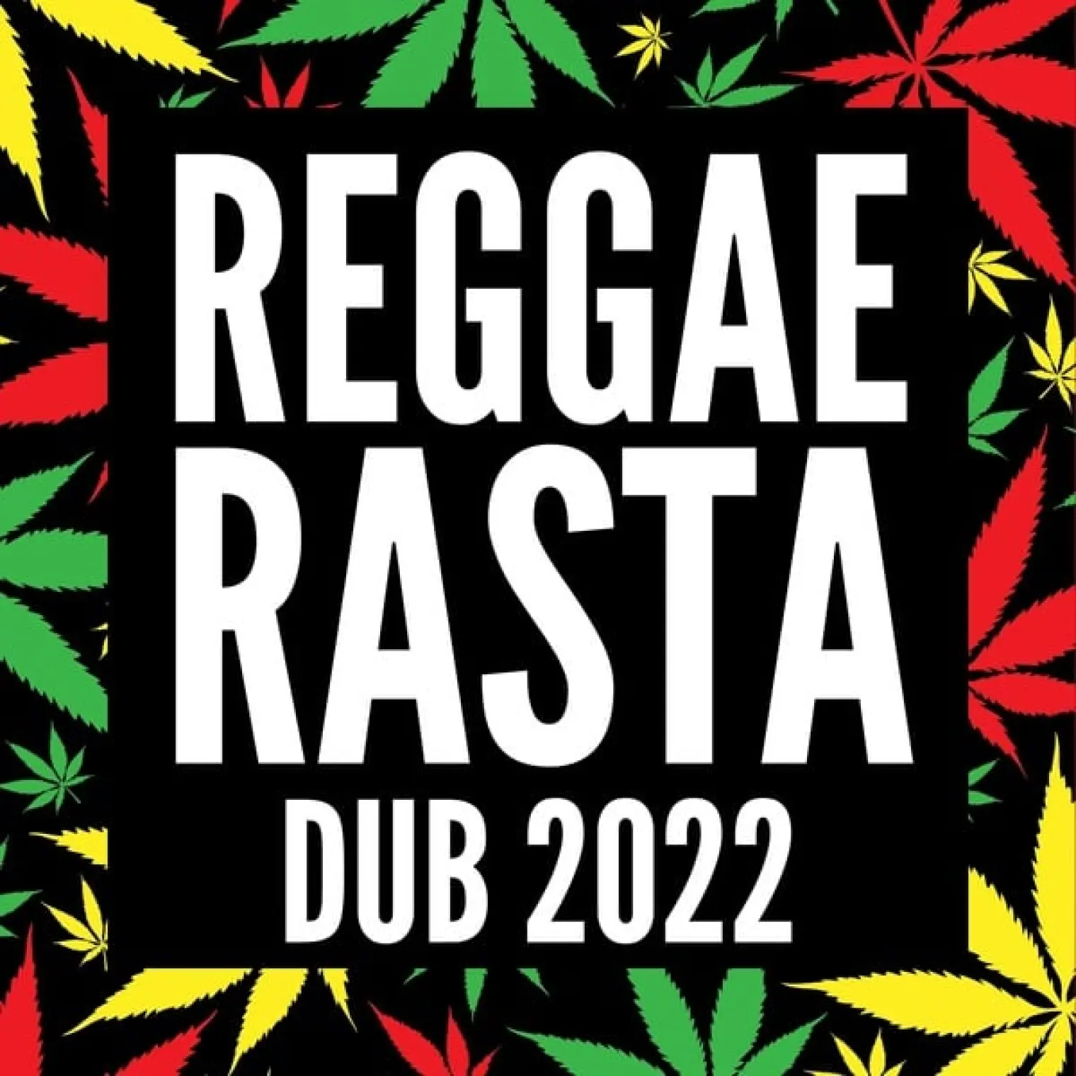 Reggae Rasta Dub 2022 -  Reggae 