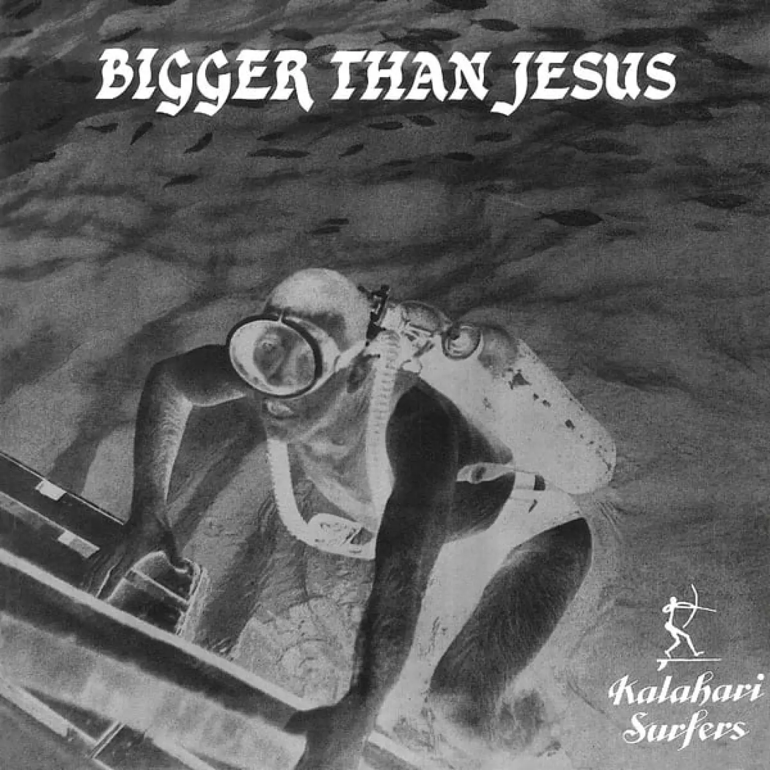 Bigger Than Jesus -  Kalahari Surfers 